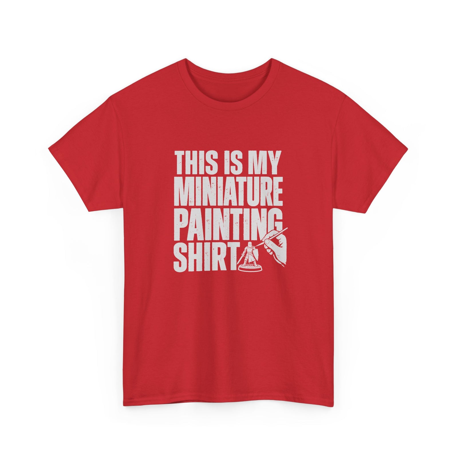 This Is My Miniature Painting Shirt - Red t-shirt with the big distressed This Is My Miniature Painting Shirt lettering and a hand painting a tiny knight printed on the front