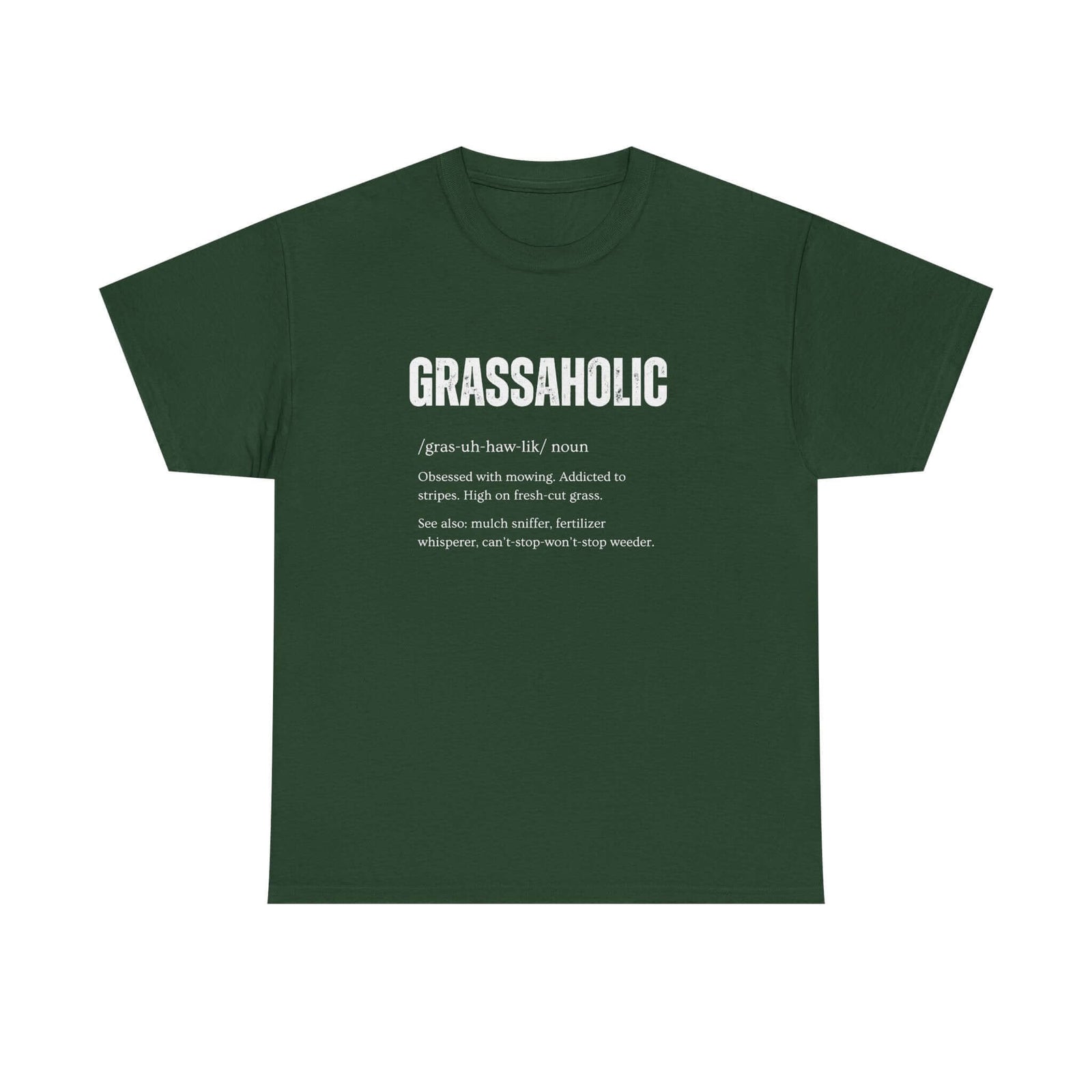 Grassaholic T-Shirt shirt - great gift for car fans