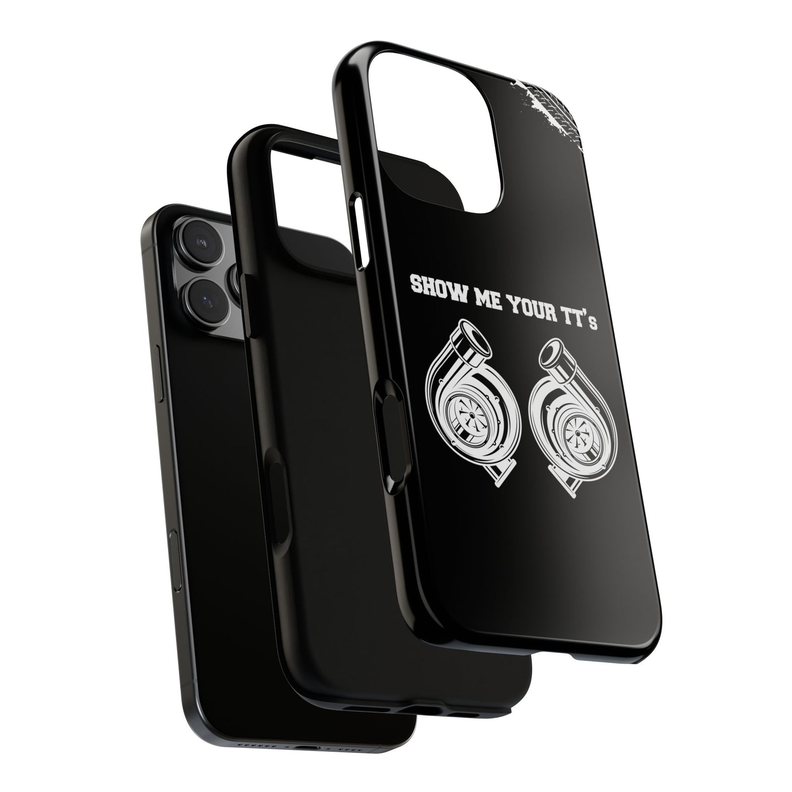 Show Me Your TTs Twin Turbo Tough Phone Case | Funny Car Guy Gift