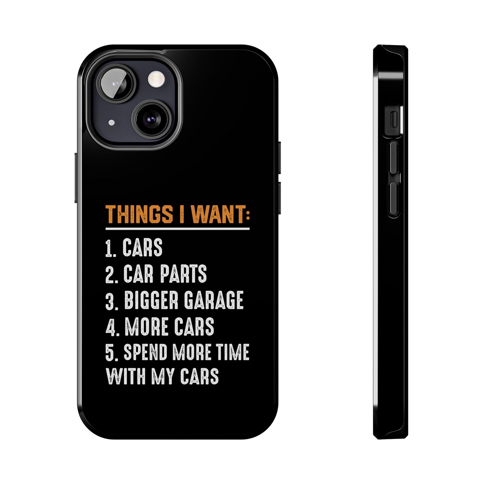 Things I Want: Cars Phone Case shirt back view - car enthusiast tee