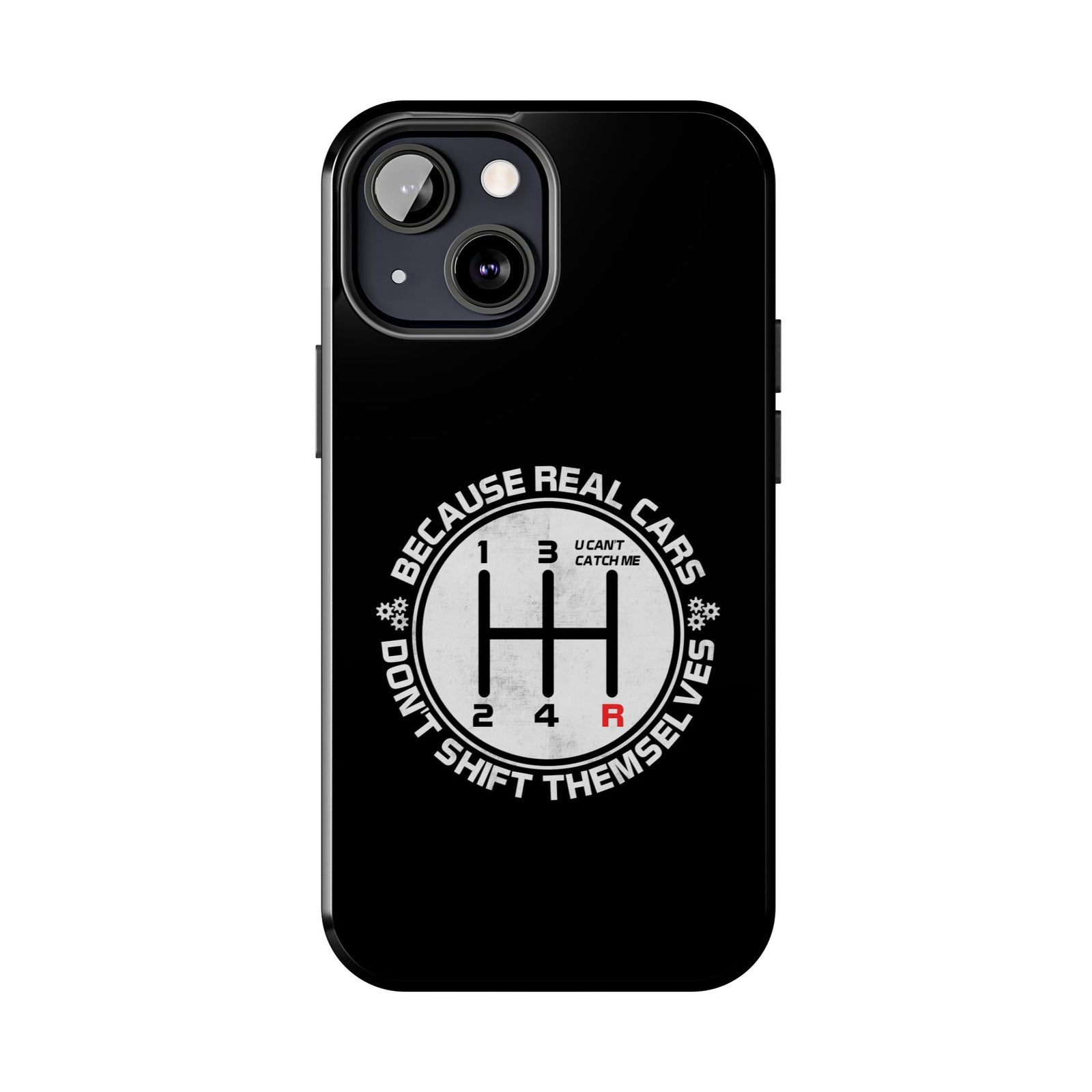 Real Cars Don't Shift Themselves Tough Phone Case | Manual Car Guy Gift