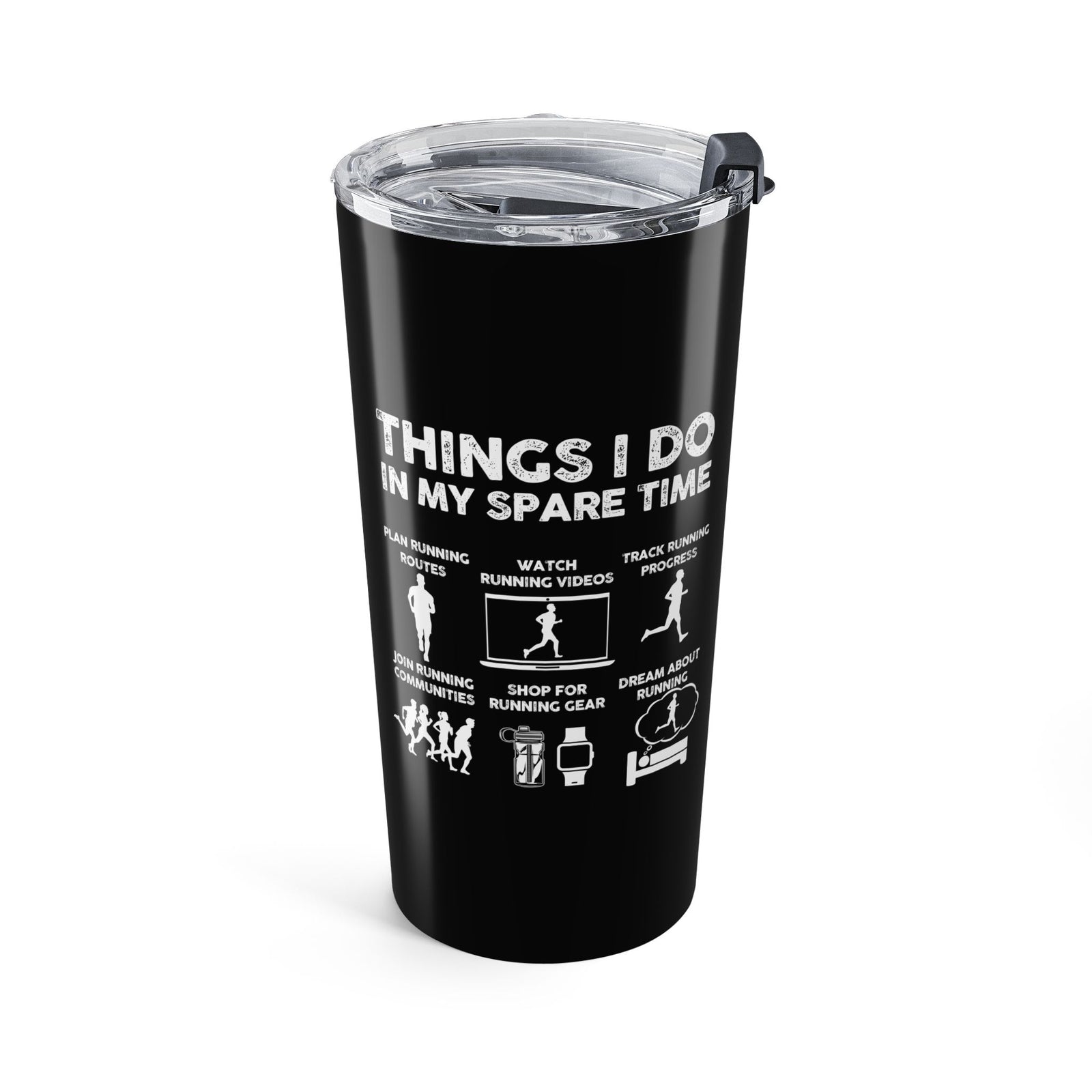 Things I Do in My Spare Time Running Tumbler - 20oz tumbler, side view