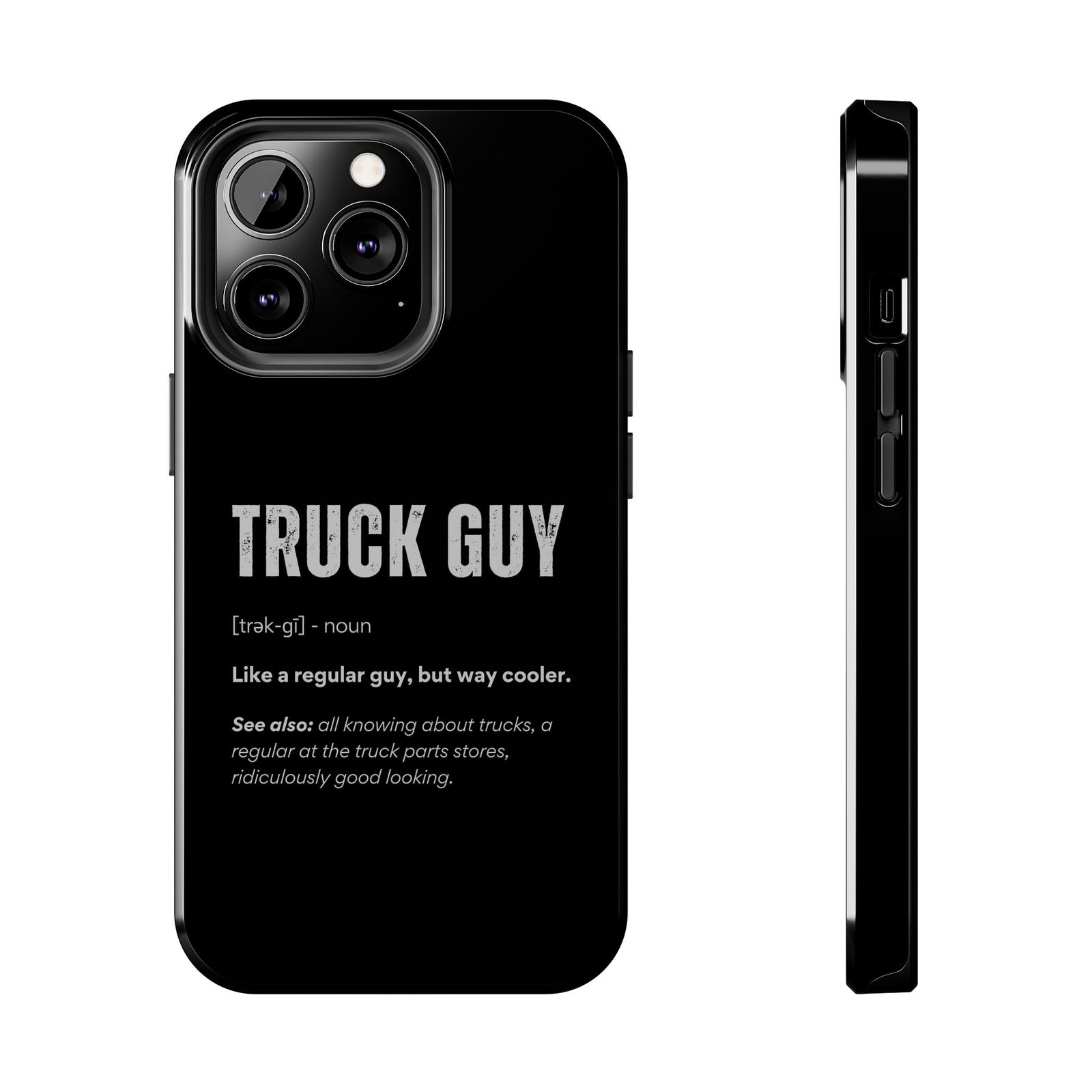 Truck Guy Definition Phone Case shirt - great gift for car fans