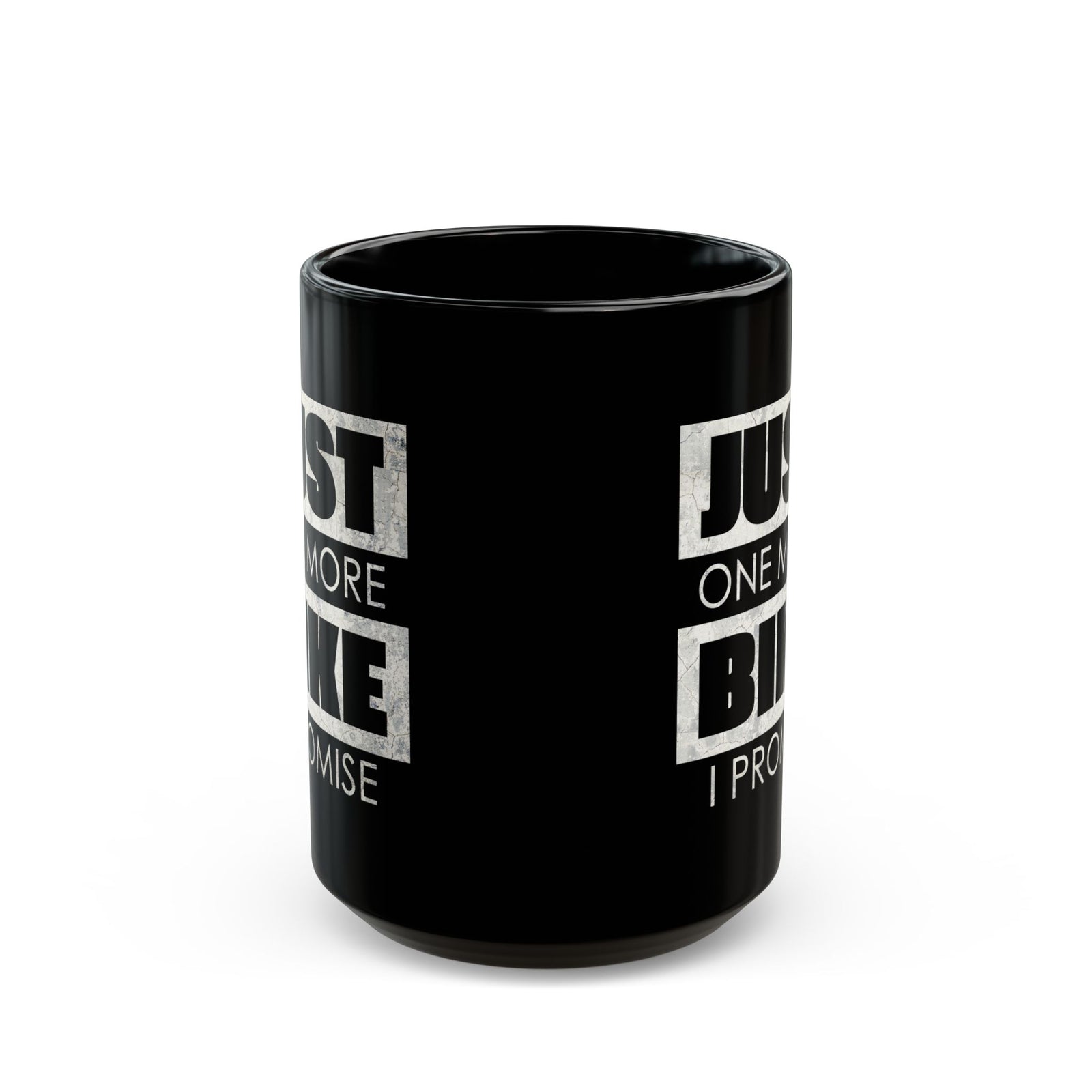 Just One More Bike I Promise Coffee Mug - 15oz black coffee mug, front view with print on both sides