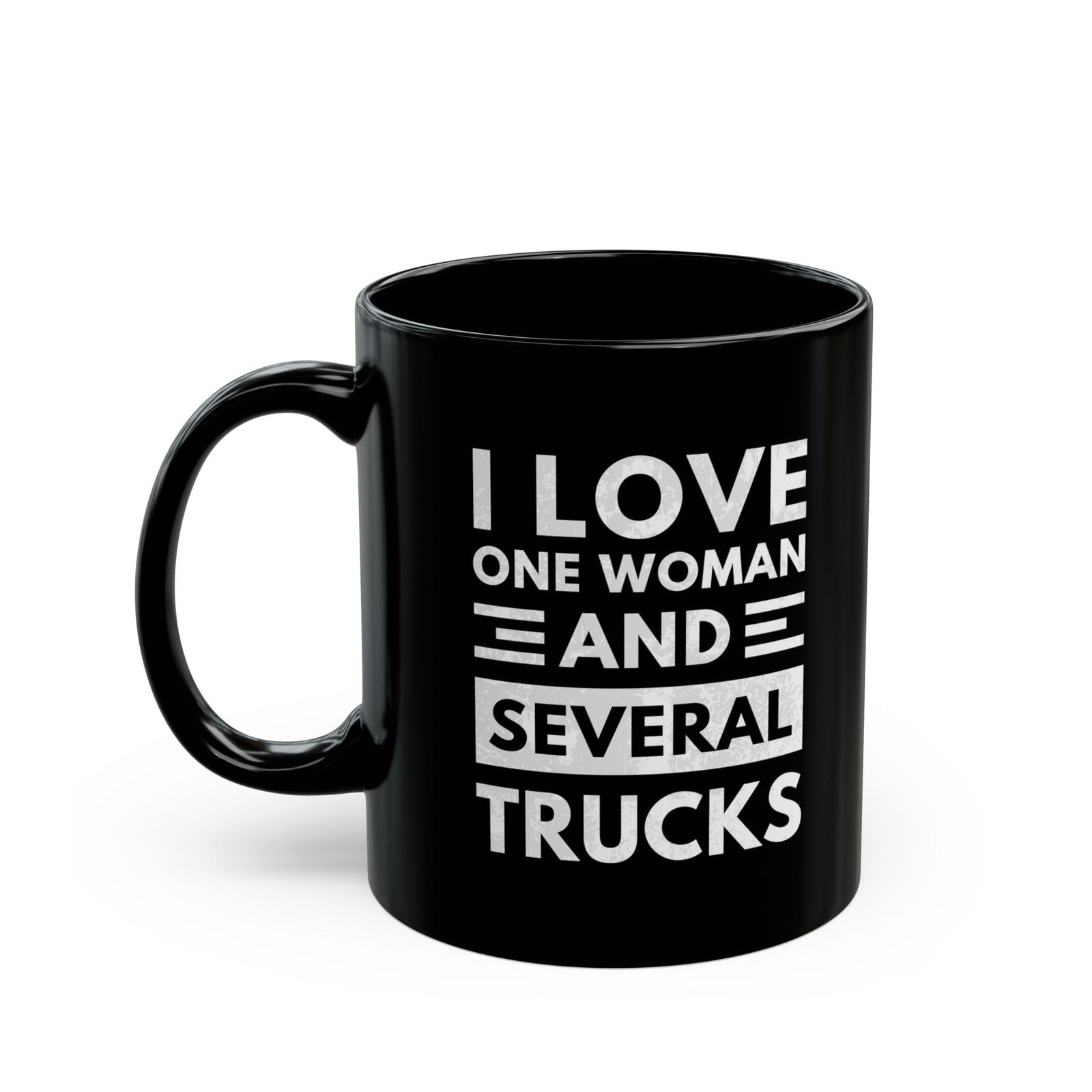 I Love One Woman and Several Trucks Mug - 11oz black coffee mug, handle on the left