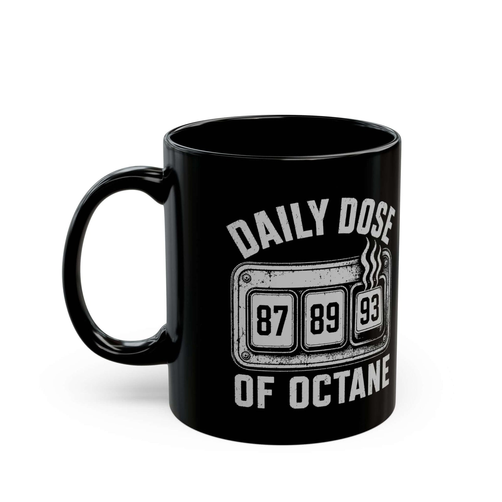 Daily Dose of Octane Coffee Mug - 11oz black coffee mug, handle on the left