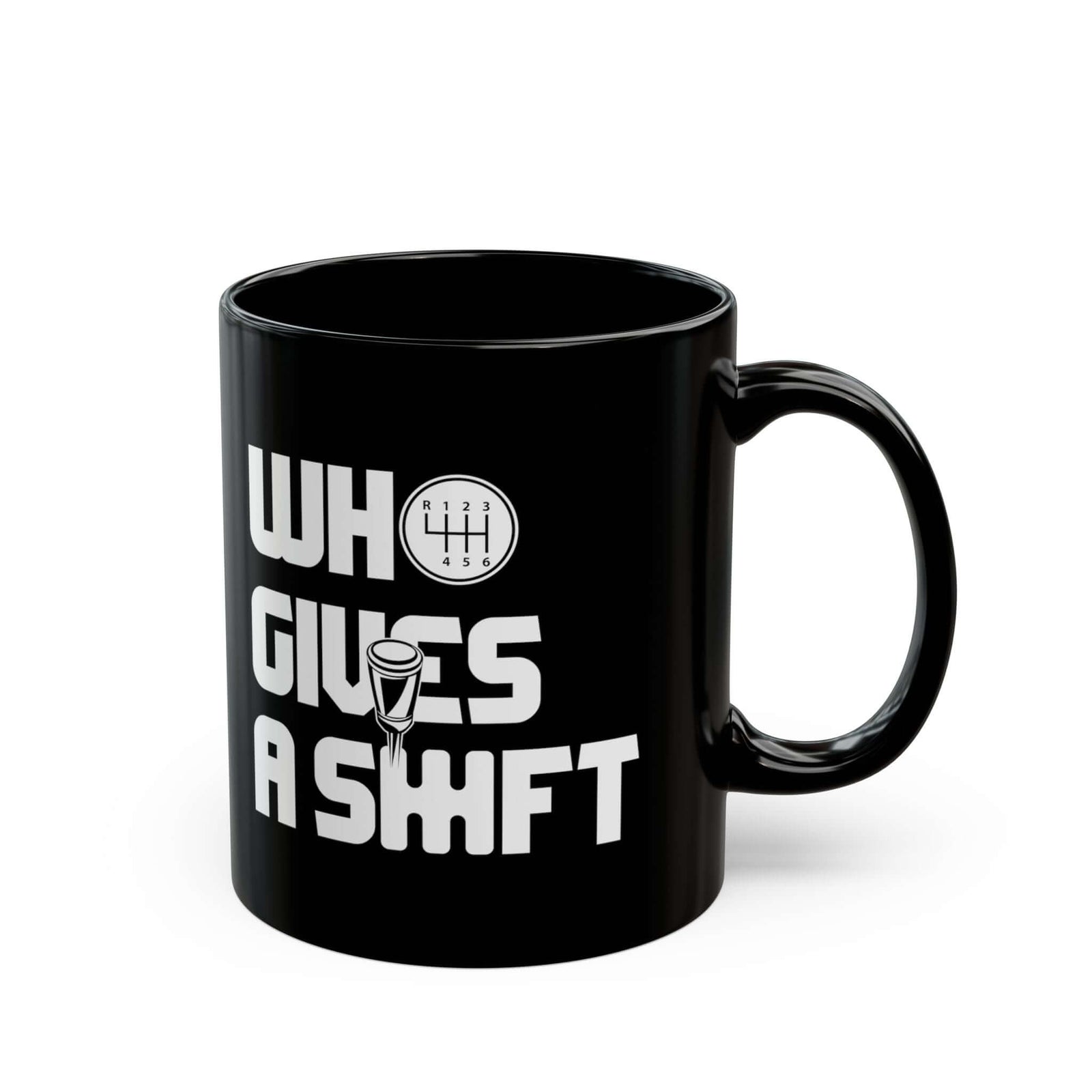 Who Gives a Shift Funny Coffee Mug - 11oz black coffee mug, handle on the right