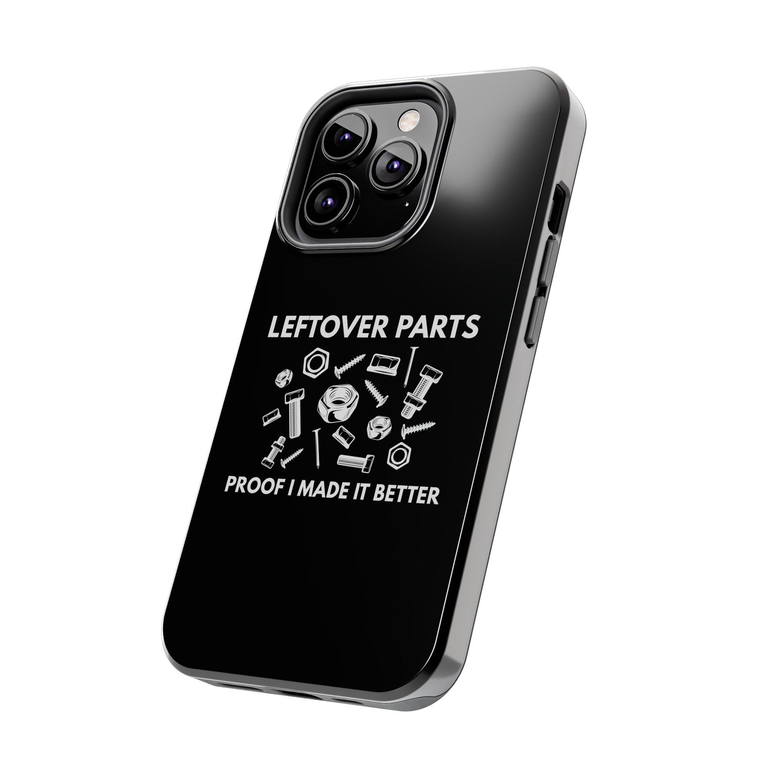 Leftover Parts Phone Case | Funny Mechanic & Handyman Dad Gift