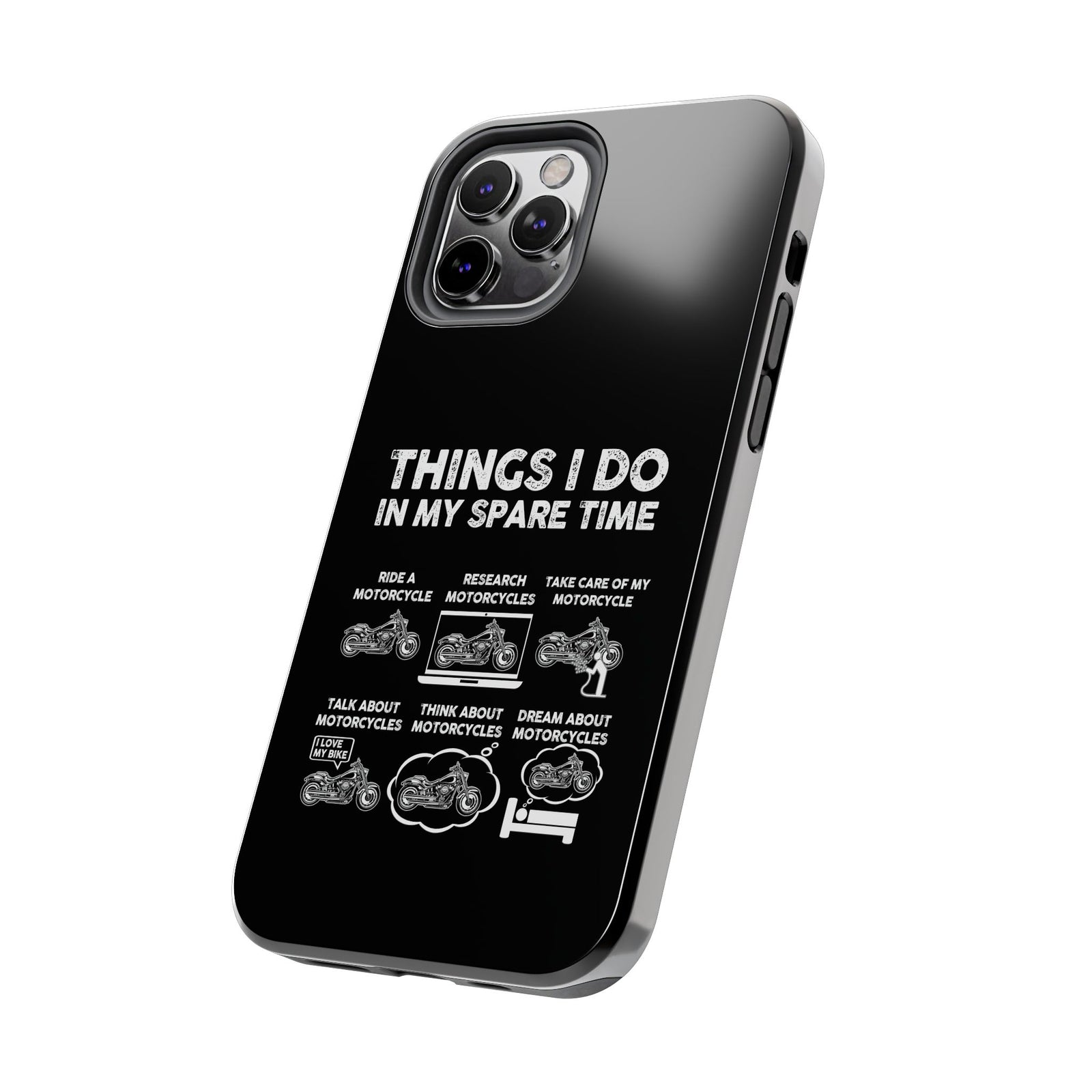 Things I Do in My Spare Time Motorcycle Phone Case | Biker Gift