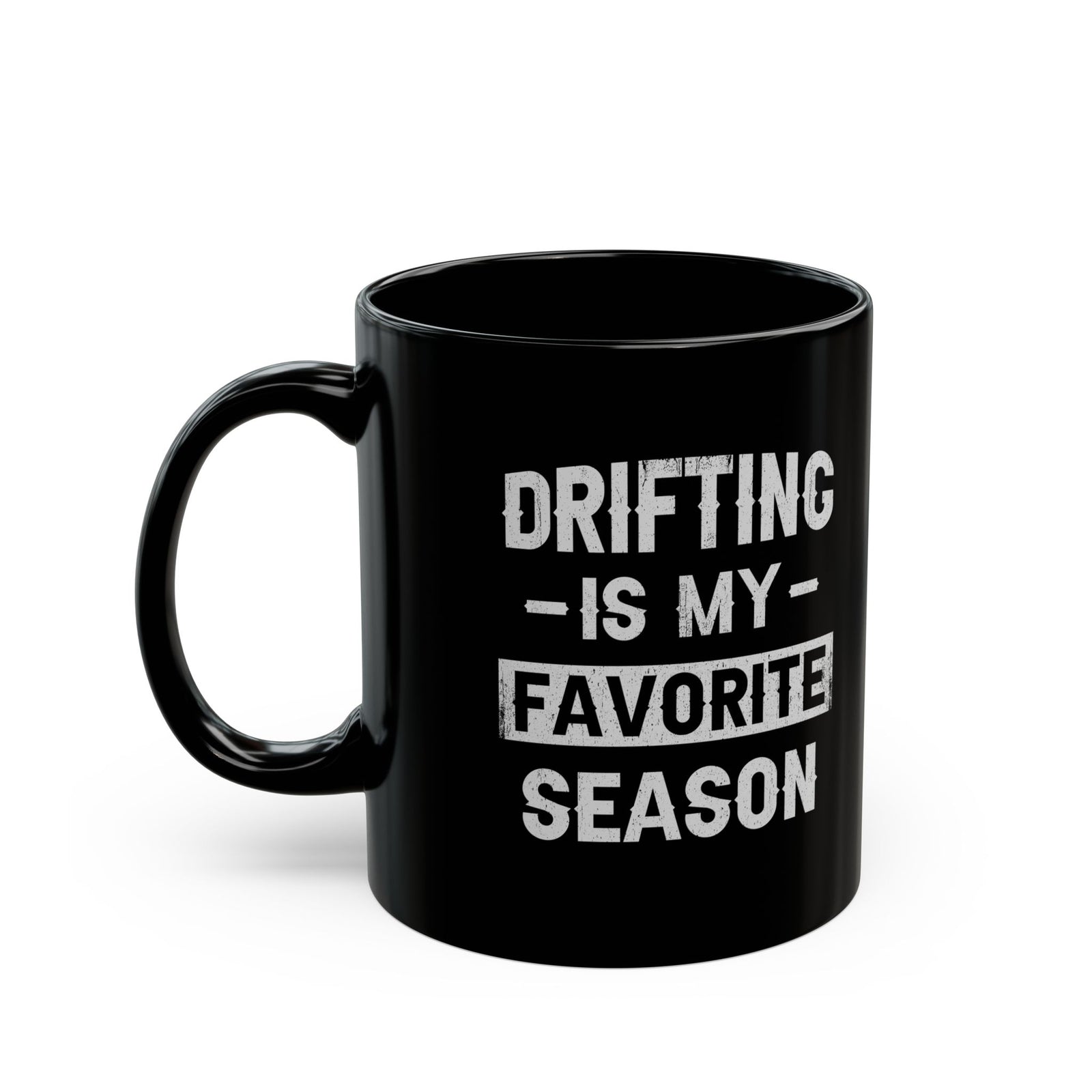 Drifting Is My Favorite Season Mug - 11oz black coffee mug, handle on the left