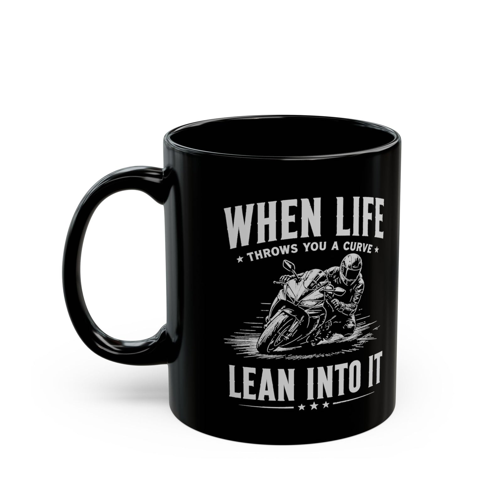 When Life Throws You a Curve Lean Into It Mug - 11oz black coffee mug, handle on the left