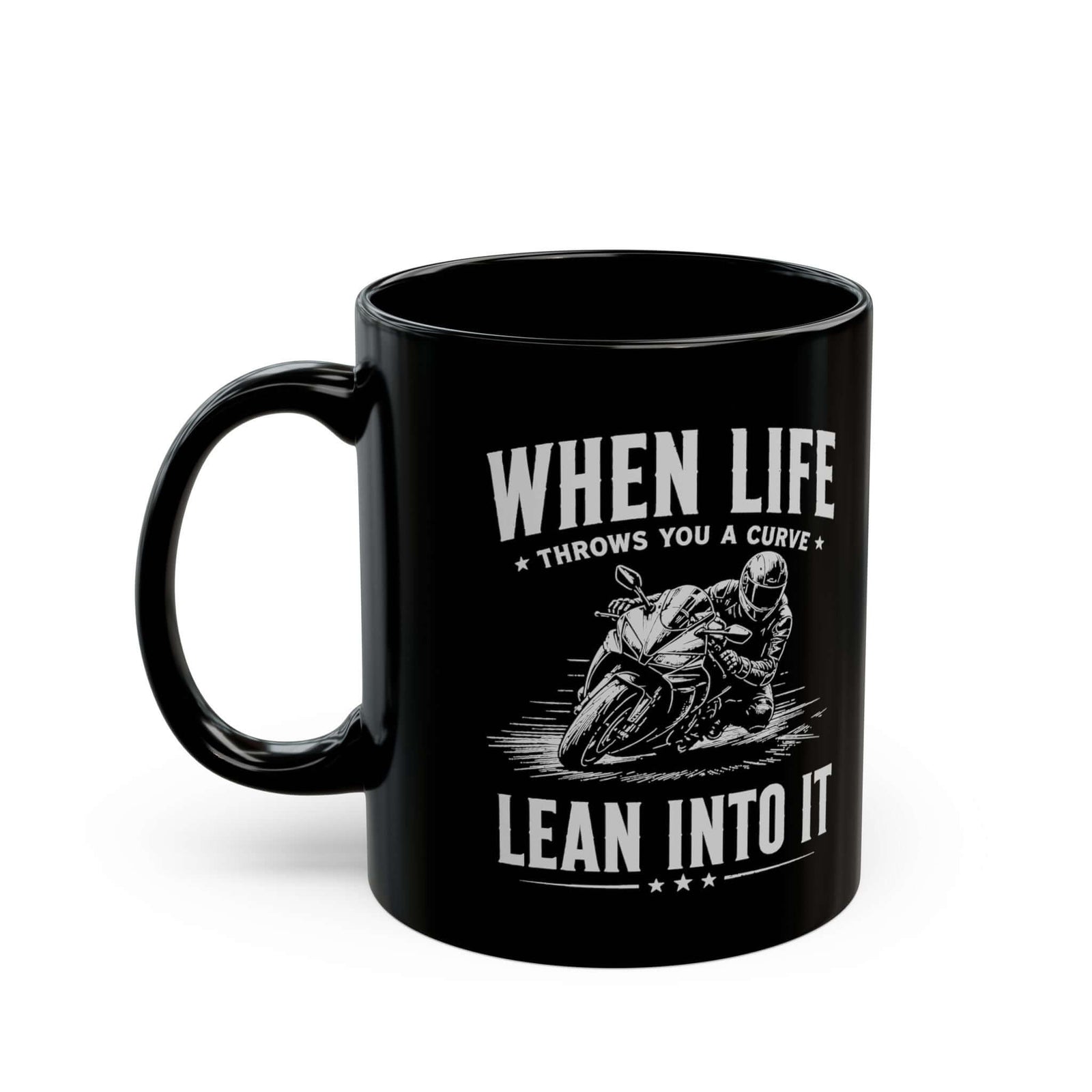 When Life Throws You a Curve Lean Into It Mug - 11oz black coffee mug, handle on the left