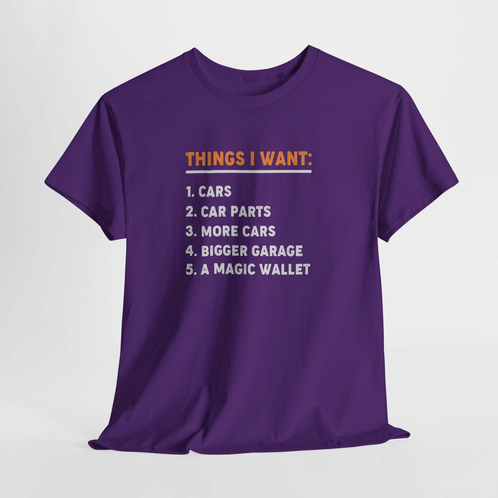 Things I Want T-Shirt - Funny Car Guy Shirt