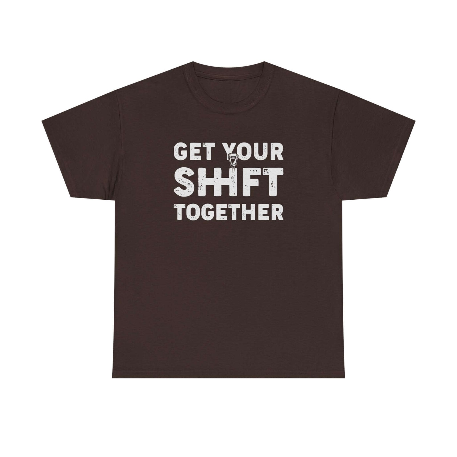 Get Your Shift Together T-Shirt tee - funny gift for car guys