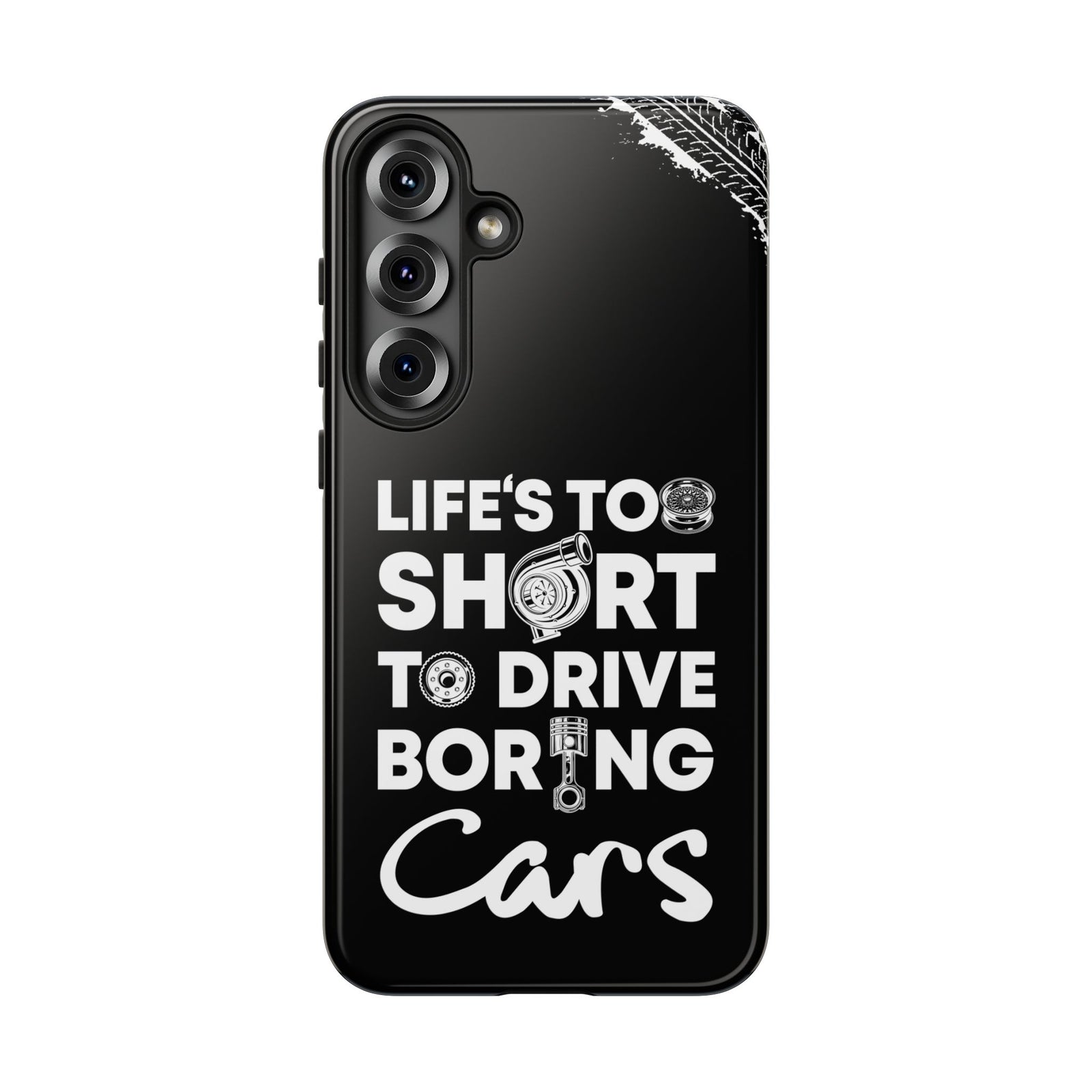 Life is Too Short to Drive Boring Cars Tough Phone Case | Car Gift