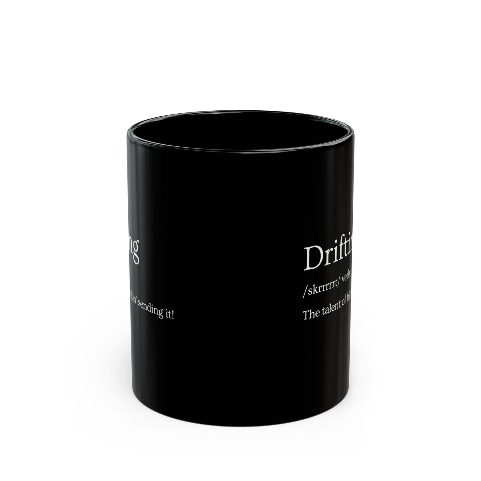 Drifting Definition Coffee Mug - 11oz black coffee mug, front view with print on both sides