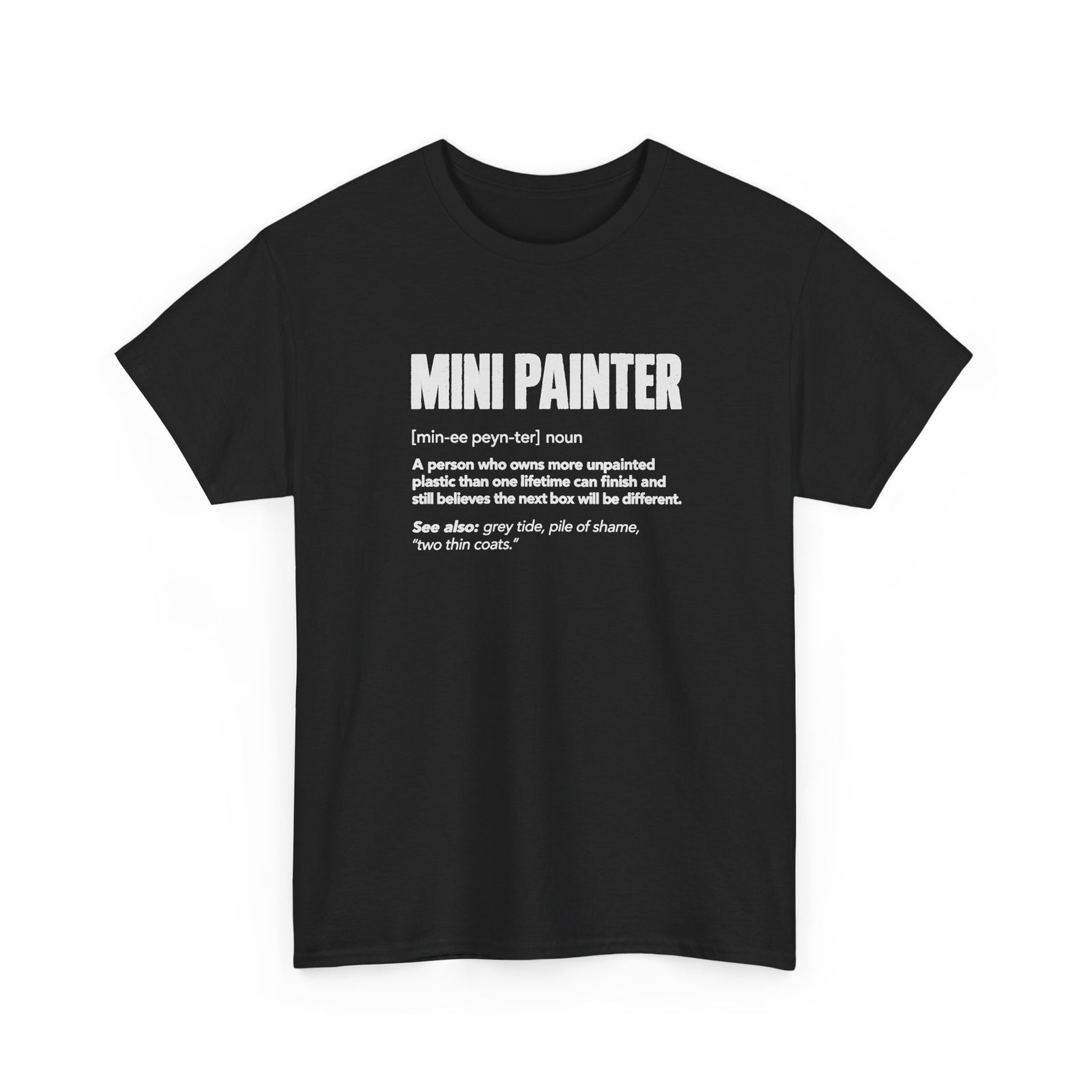 Mini Painter Definition T-Shirt - Black t-shirt with the Mini Painter dictionary definition printed on the front