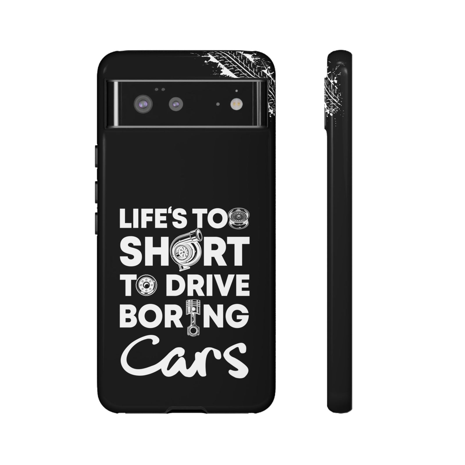 Life is Too Short to Drive Boring Cars Tough Phone Case | Car Gift