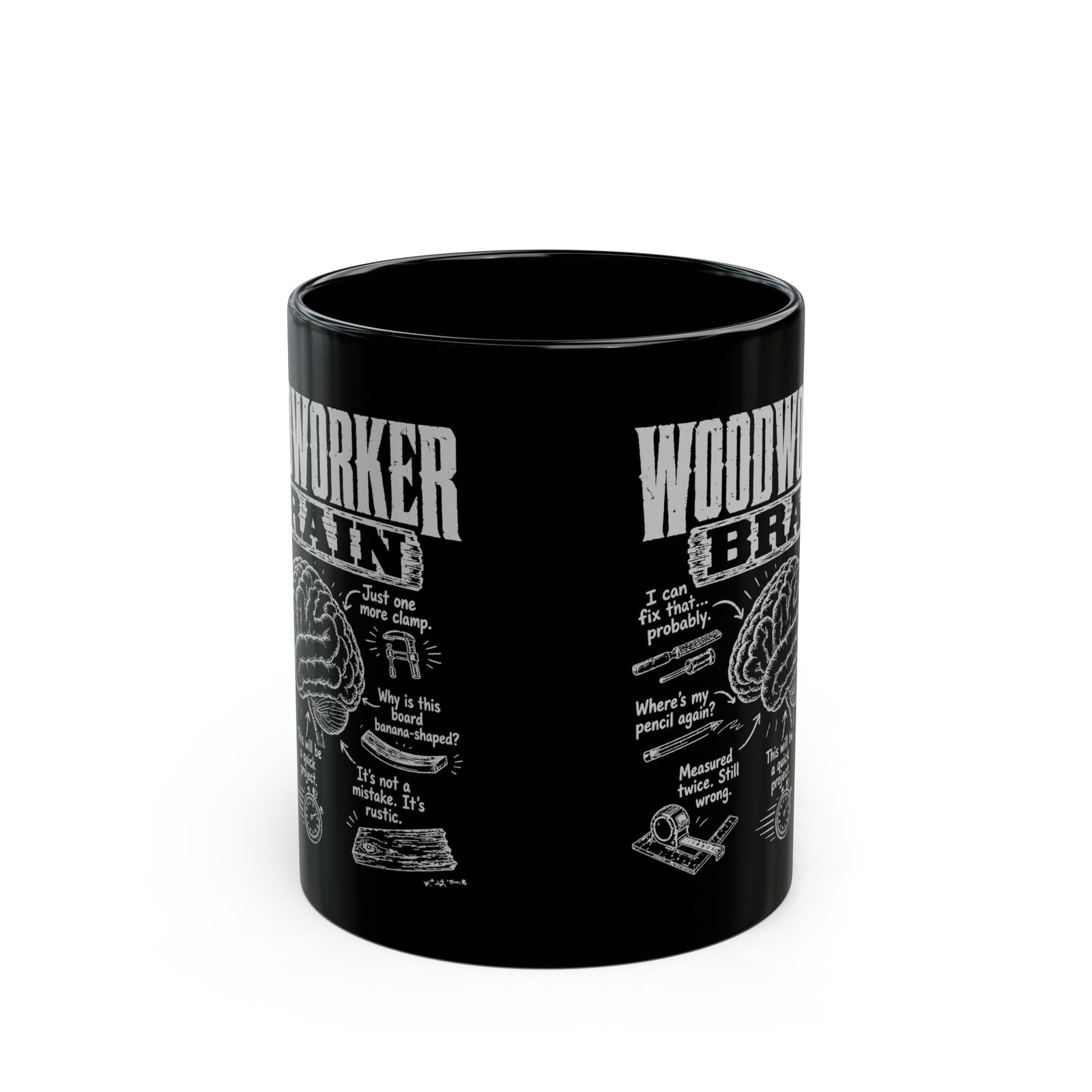 Woodworker Brain Coffee Mug - 11oz black coffee mug, front view with print on both sides