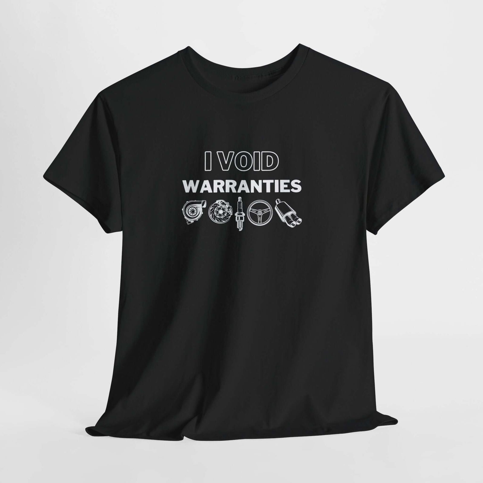 I Void Warranties T-Shirt - Funny Mechanic Car Guy Shirt