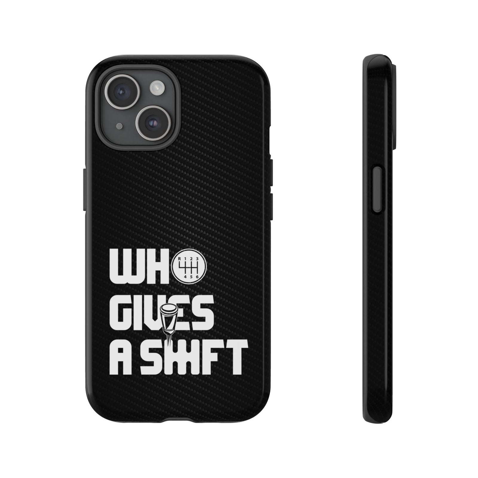 Who Gives a Shift Car Tough Phone Case | Funny Car Guy Gift