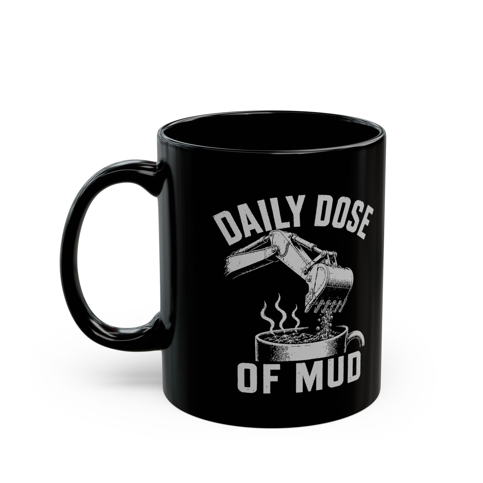 Daily Dose of Mud Mug - 11oz black coffee mug, handle on the left