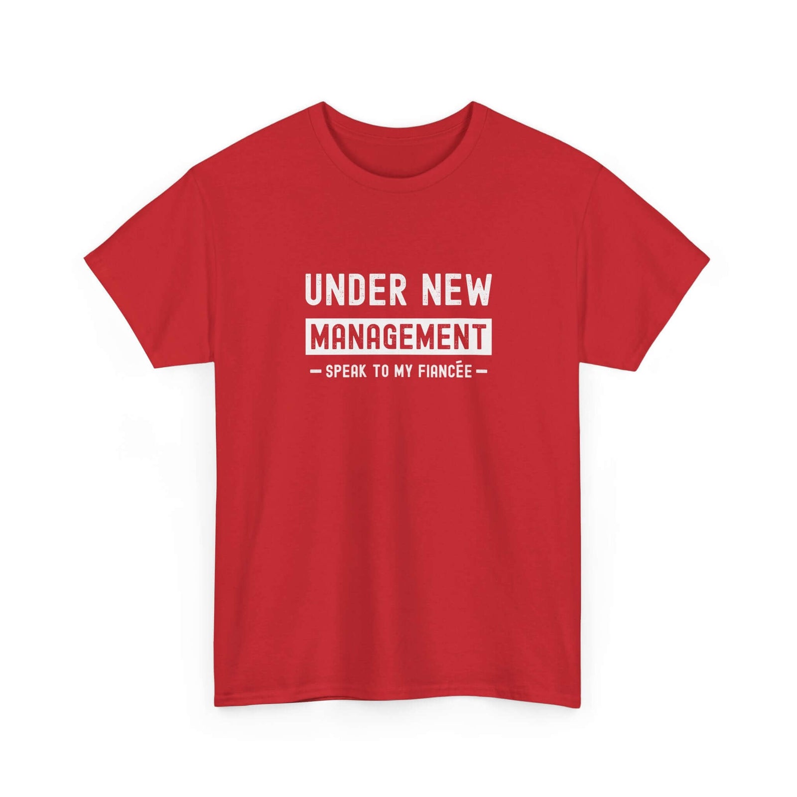 Under New Management T-Shirt | Funny Engagement Gift for Him
