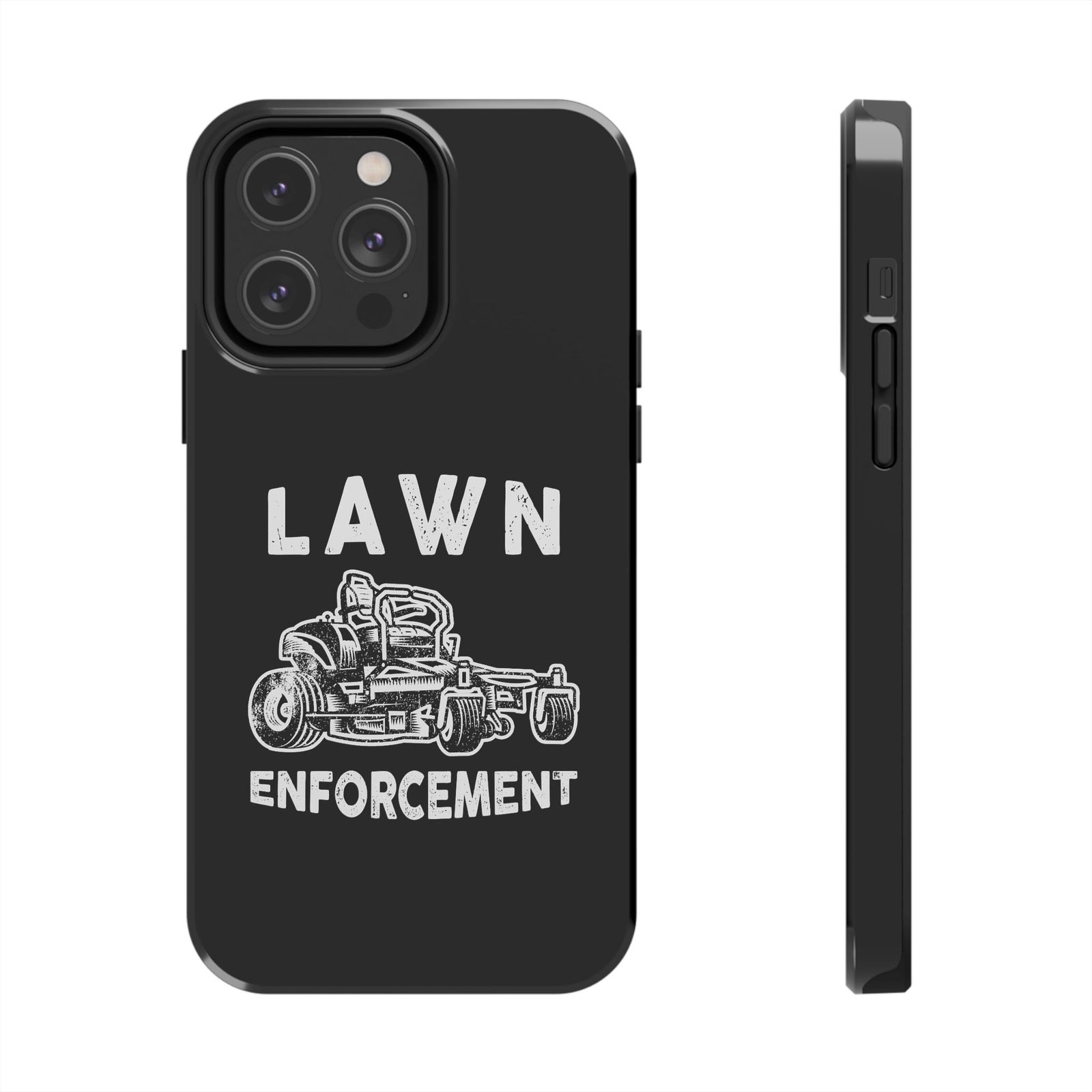 Lawn Enforcement Phone Case t-shirt variant - automotive enthusiast gift