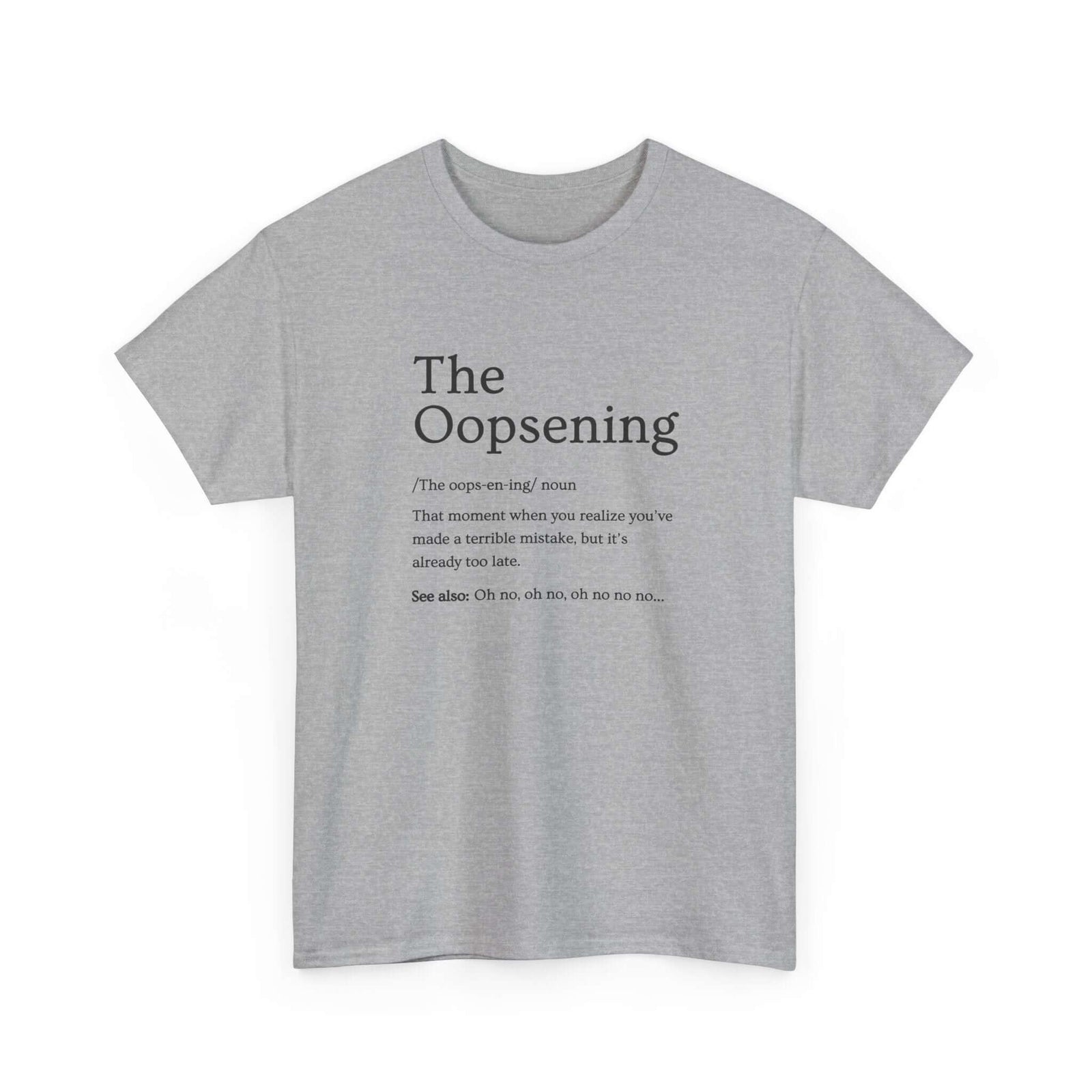 The Oopsening Definition T-Shirt | Funny Sarcastic Tee for Men