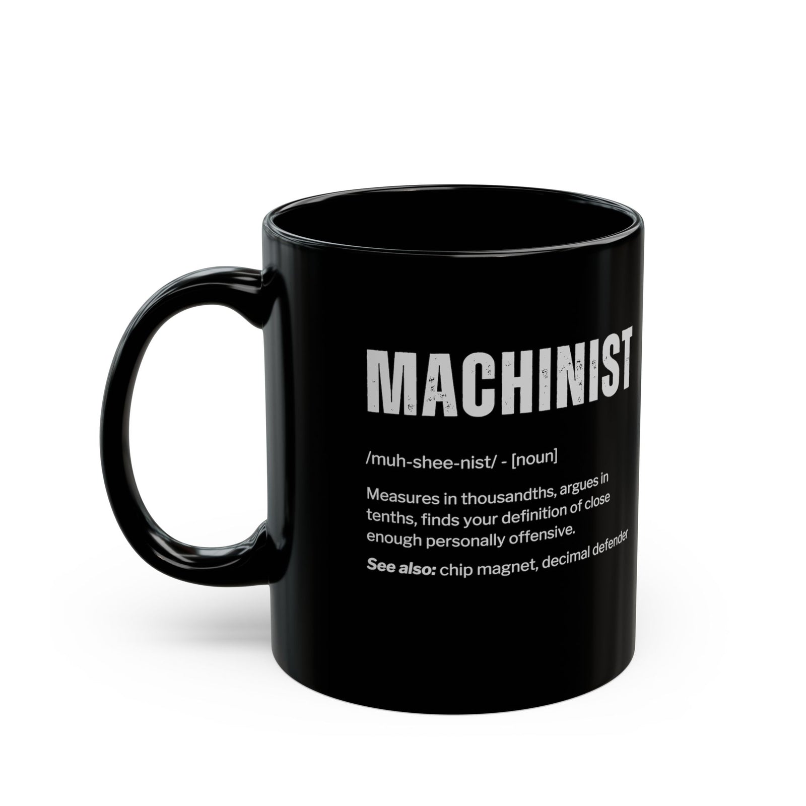Machinist Definition Coffee Mug - 11oz black coffee mug, handle on the left
