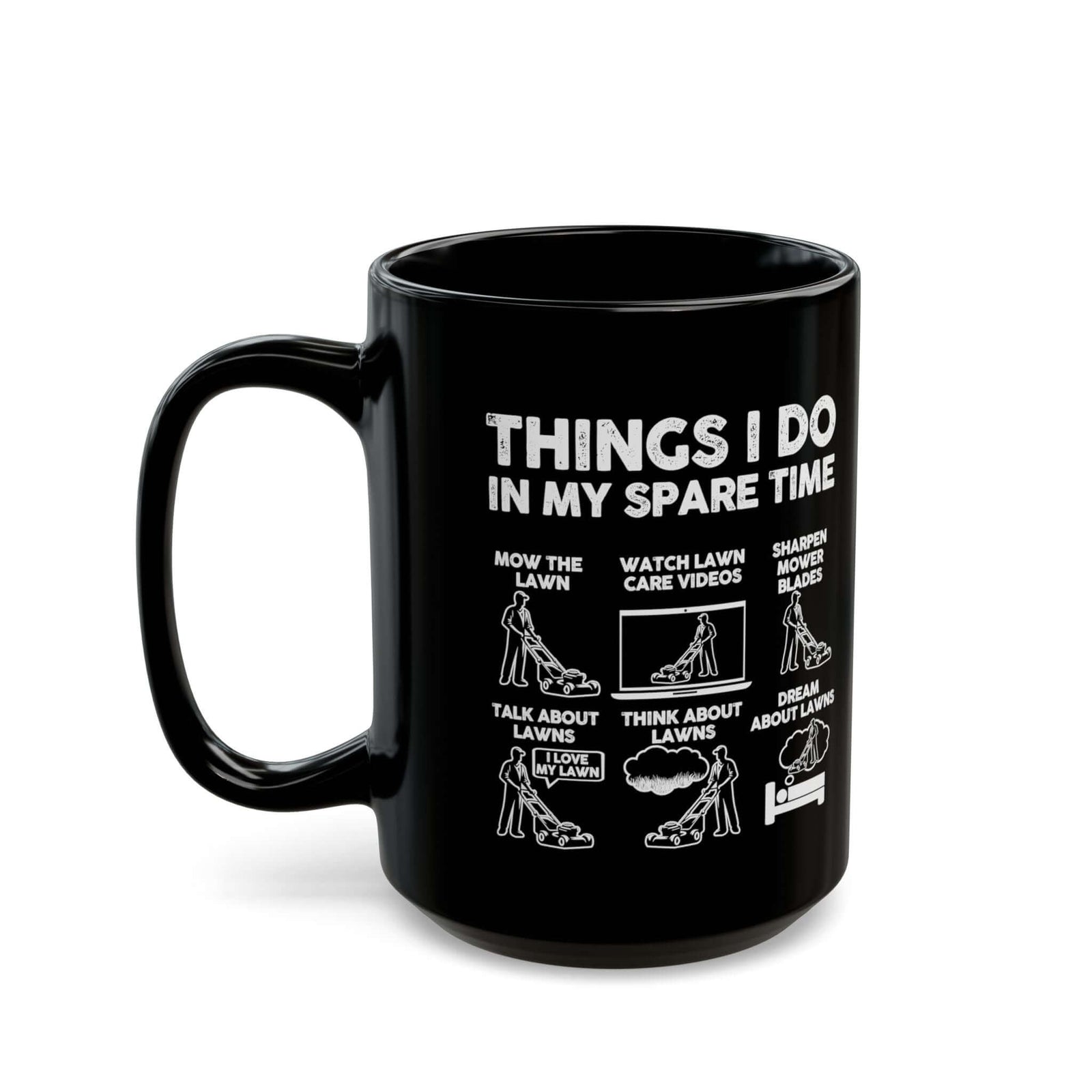 Things I Do lawn mowing mug - six panel mower humor - funny gift for lawn guy