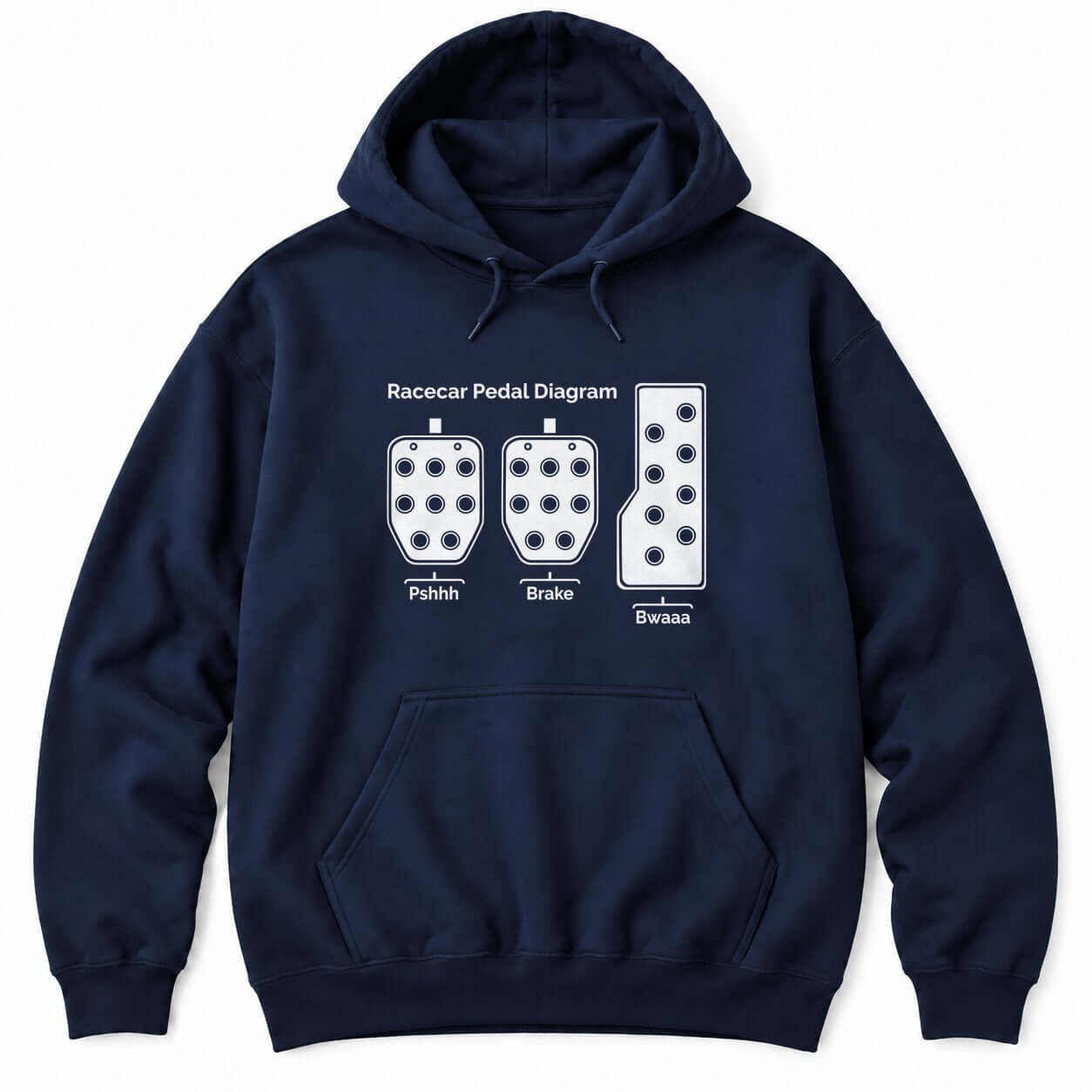 Navy hoodie with a Racecar Pedal Diagram of three drilled pedals labeled Pshhh, Brake and Bwaaa
