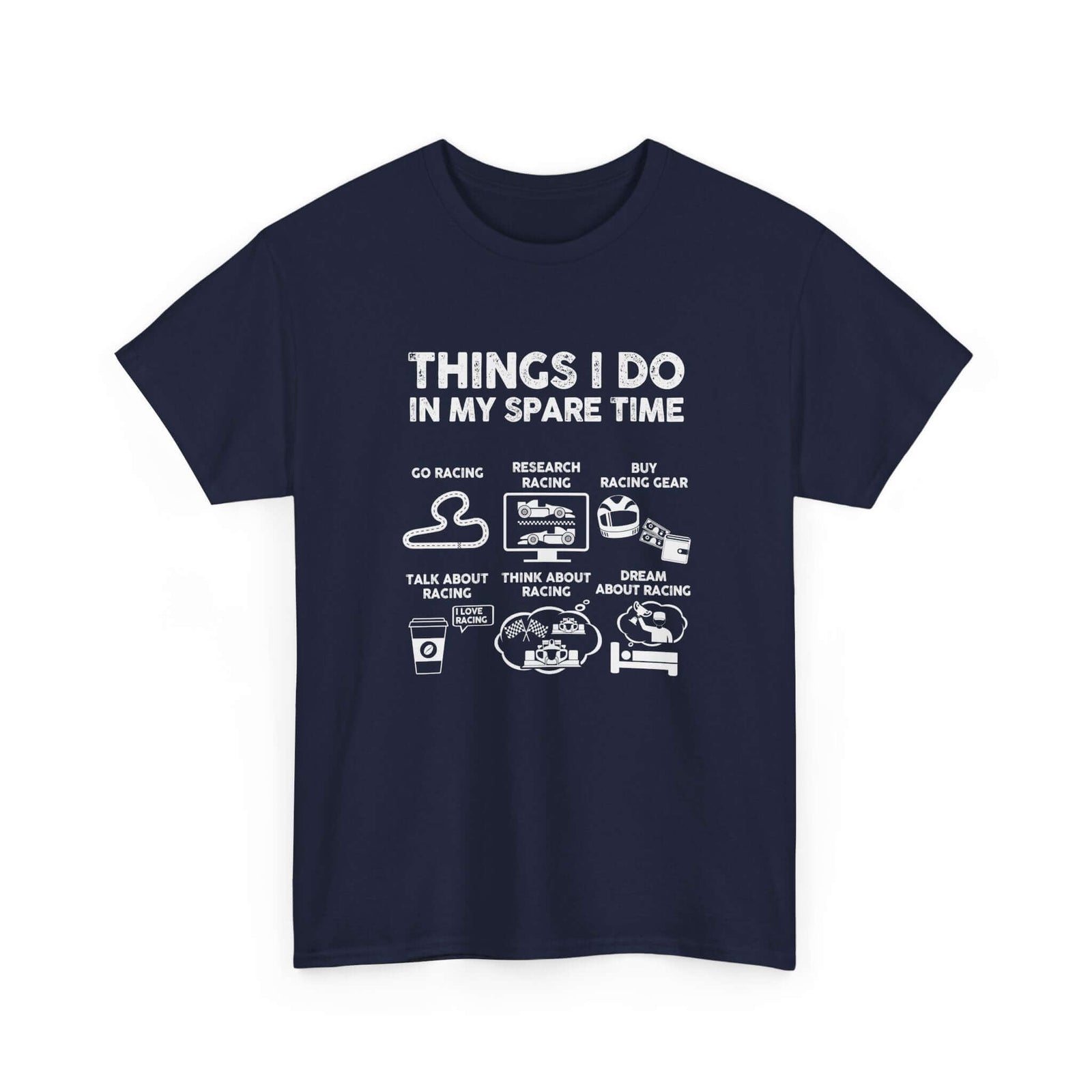Things I Do in My Spare Time Racing T-Shirt | Funny Car Guy Gift