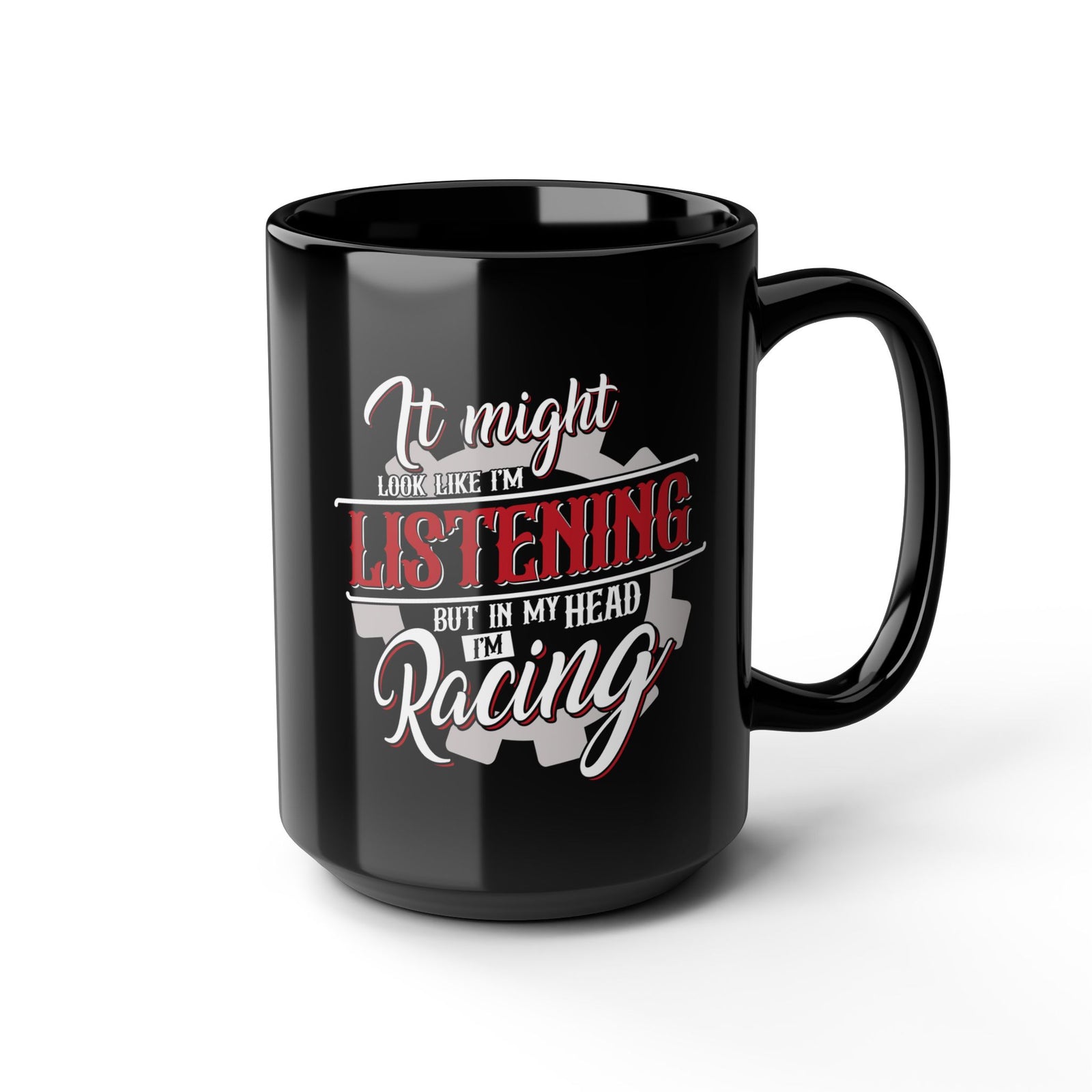 In My Head I'm Racing Coffee Mug - 15oz black coffee mug, angled view