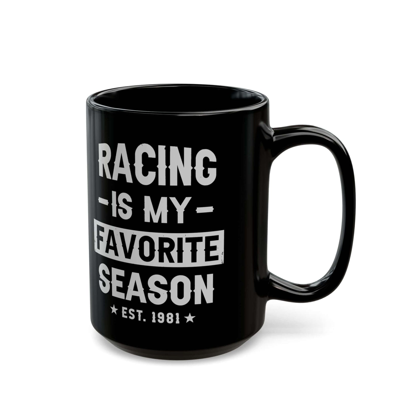 Racing Is My Favorite Season Mug - 15oz black coffee mug, handle on the right