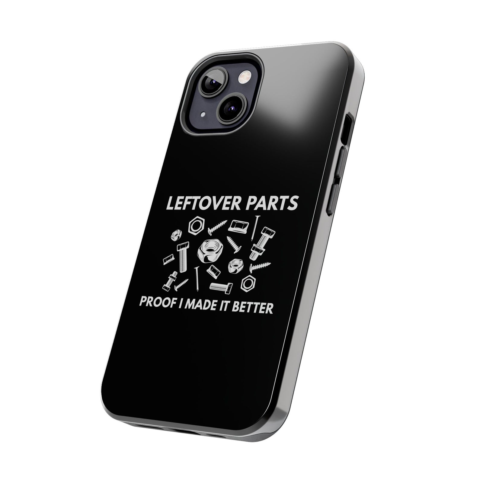 Leftover Parts Phone Case | Funny Mechanic & Handyman Dad Gift