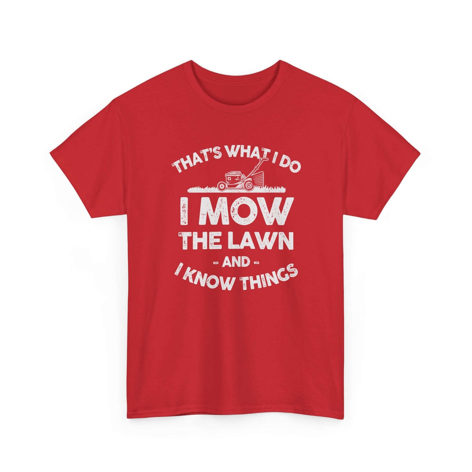 I Mow the Lawn and I Know Things T-Shirt | Funny Lawn Care Gift
