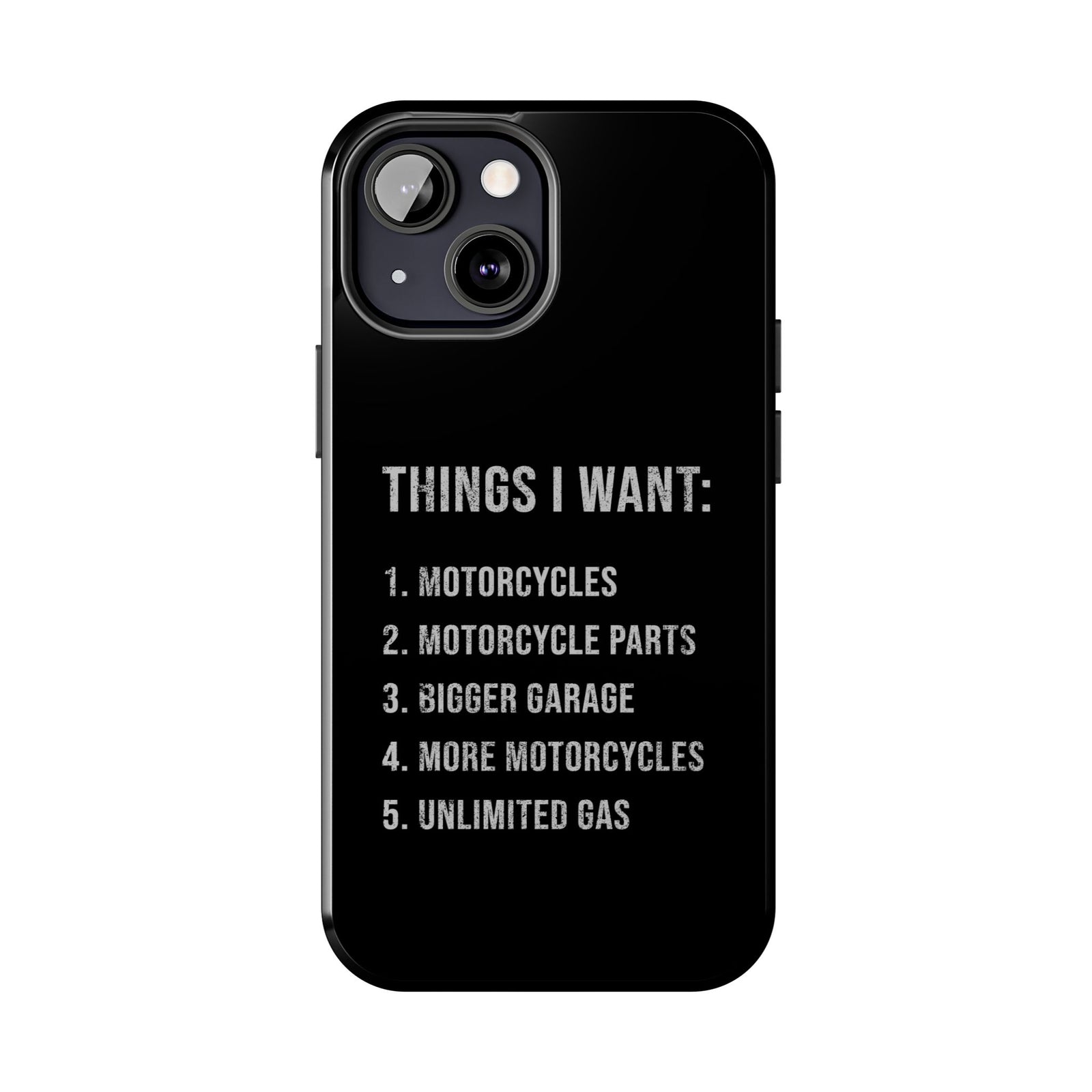 Things I Want: Motorcycles Phone Case | Biker Gift