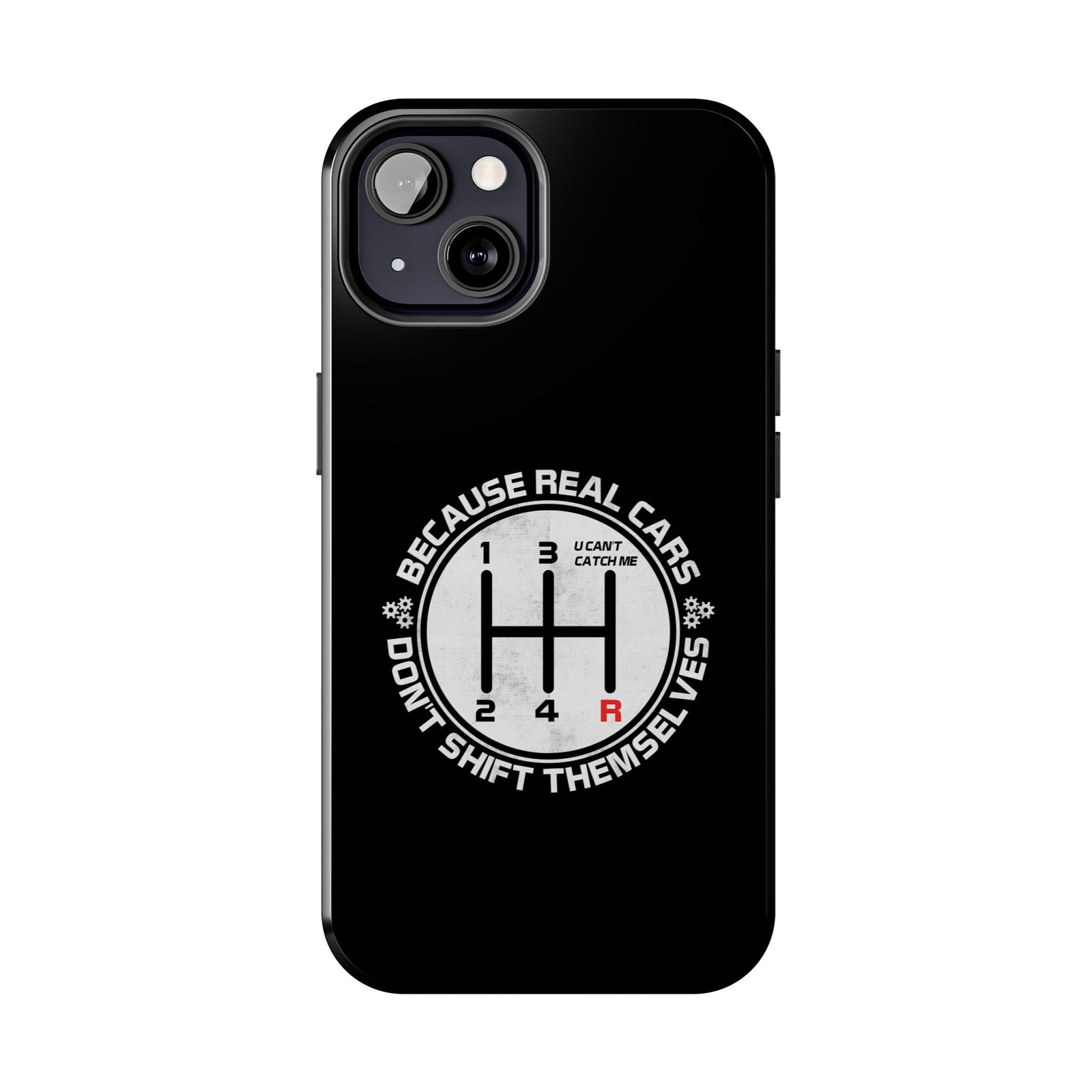 Real Cars Don't Shift Themselves Tough Phone Case | Manual Car Guy Gift