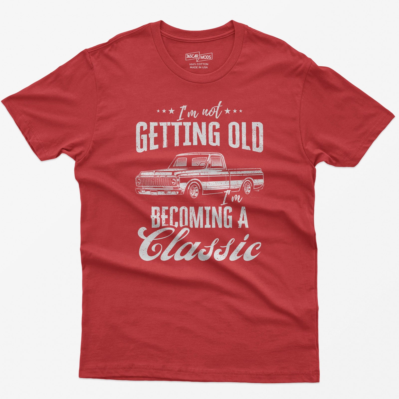 I'm Not Getting Old I'm Becoming a Classic Truck T-Shirt in Red