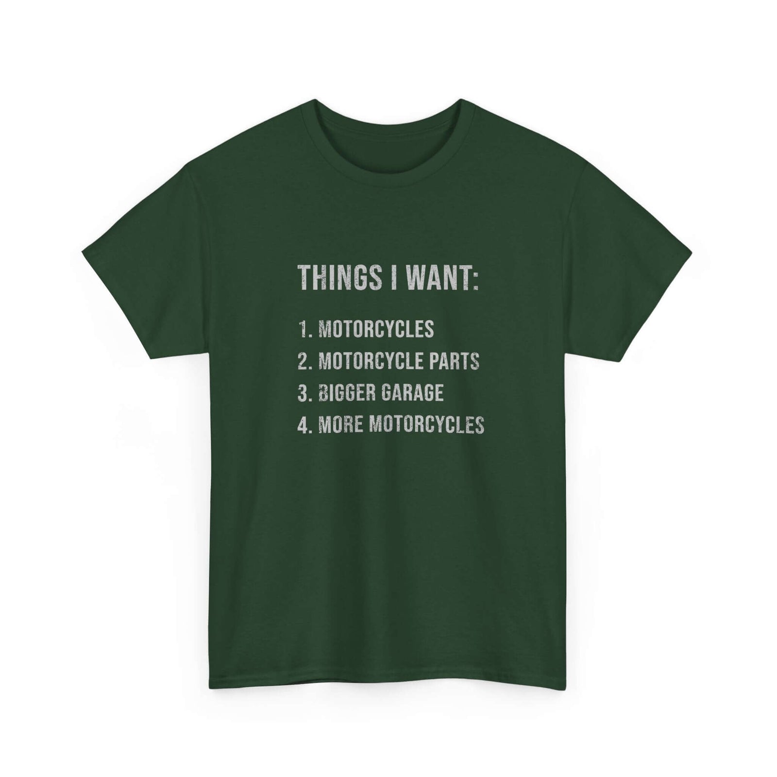 Things I Want: Motorcycles Biker T-Shirt | Funny Motorcycle Enthusiast Gift