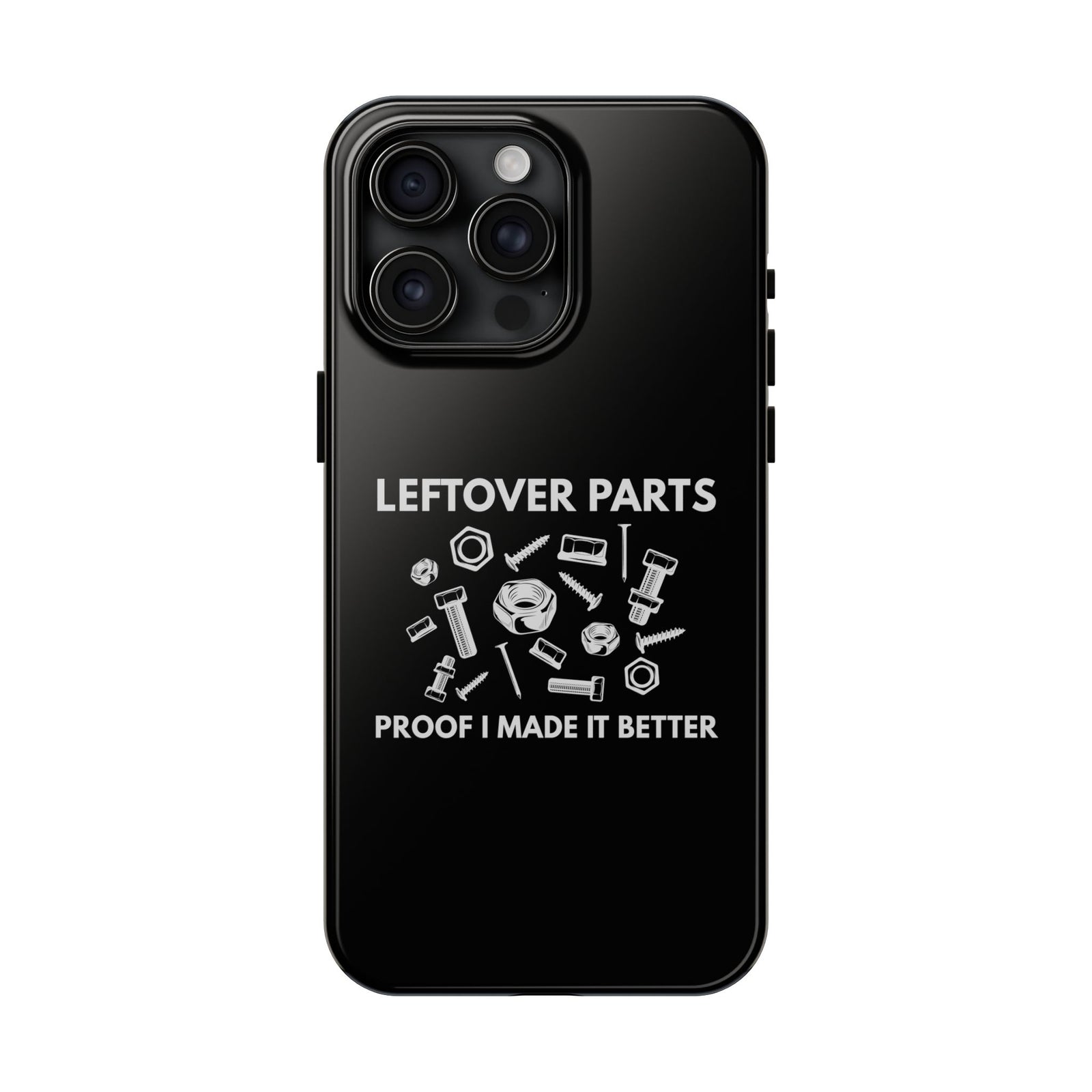 Leftover Parts Phone Case | Funny Mechanic & Handyman Dad Gift