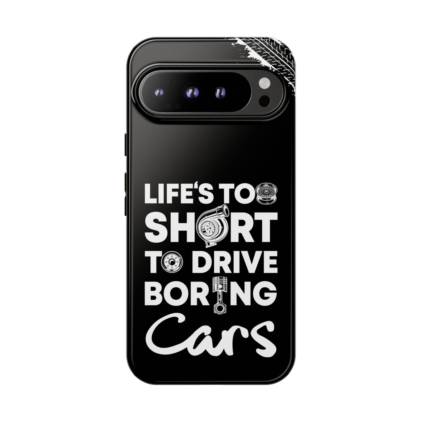 Life is Too Short to Drive Boring Cars Tough Phone Case | Car Gift