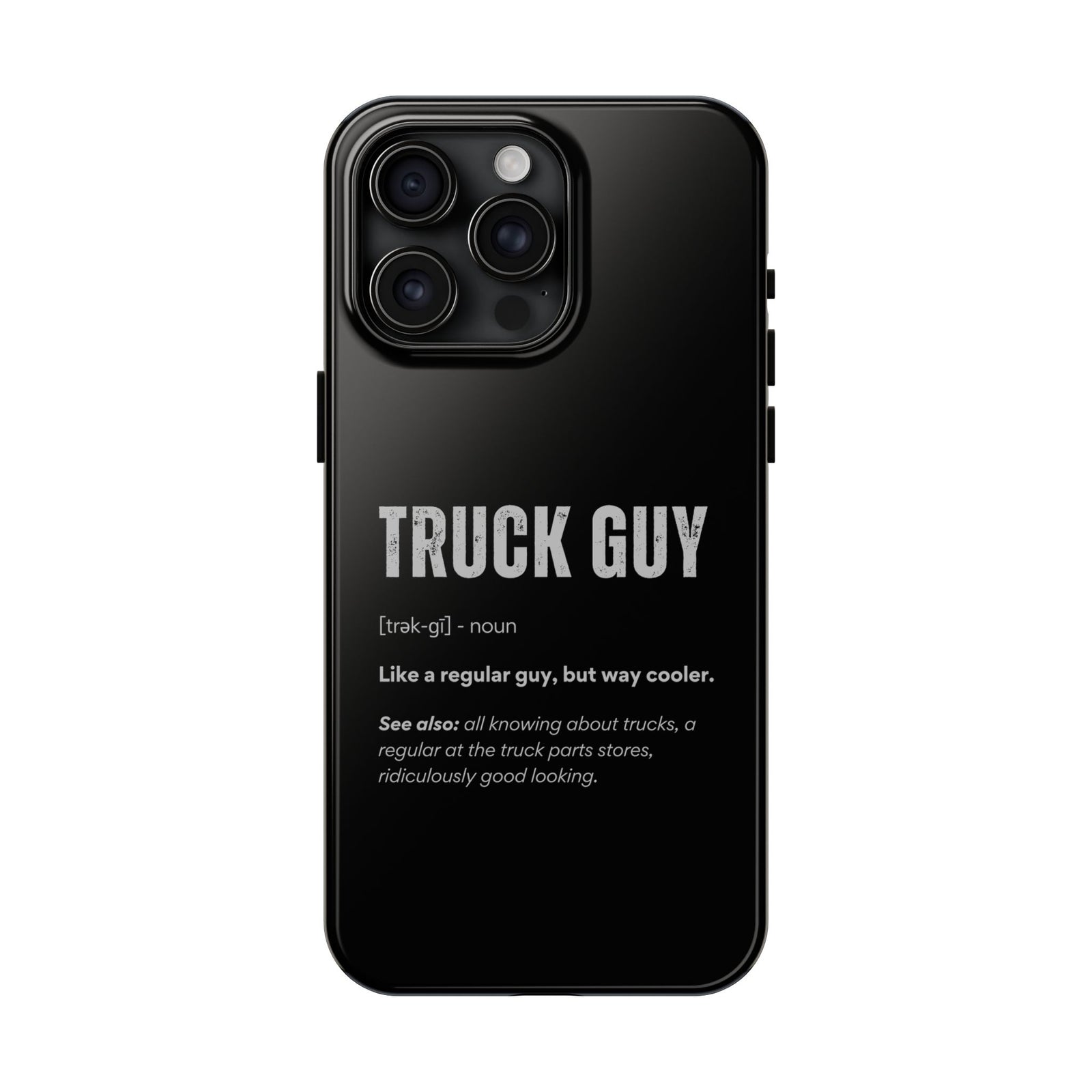 Truck Guy Definition Phone Case | Funny Trucker Gift