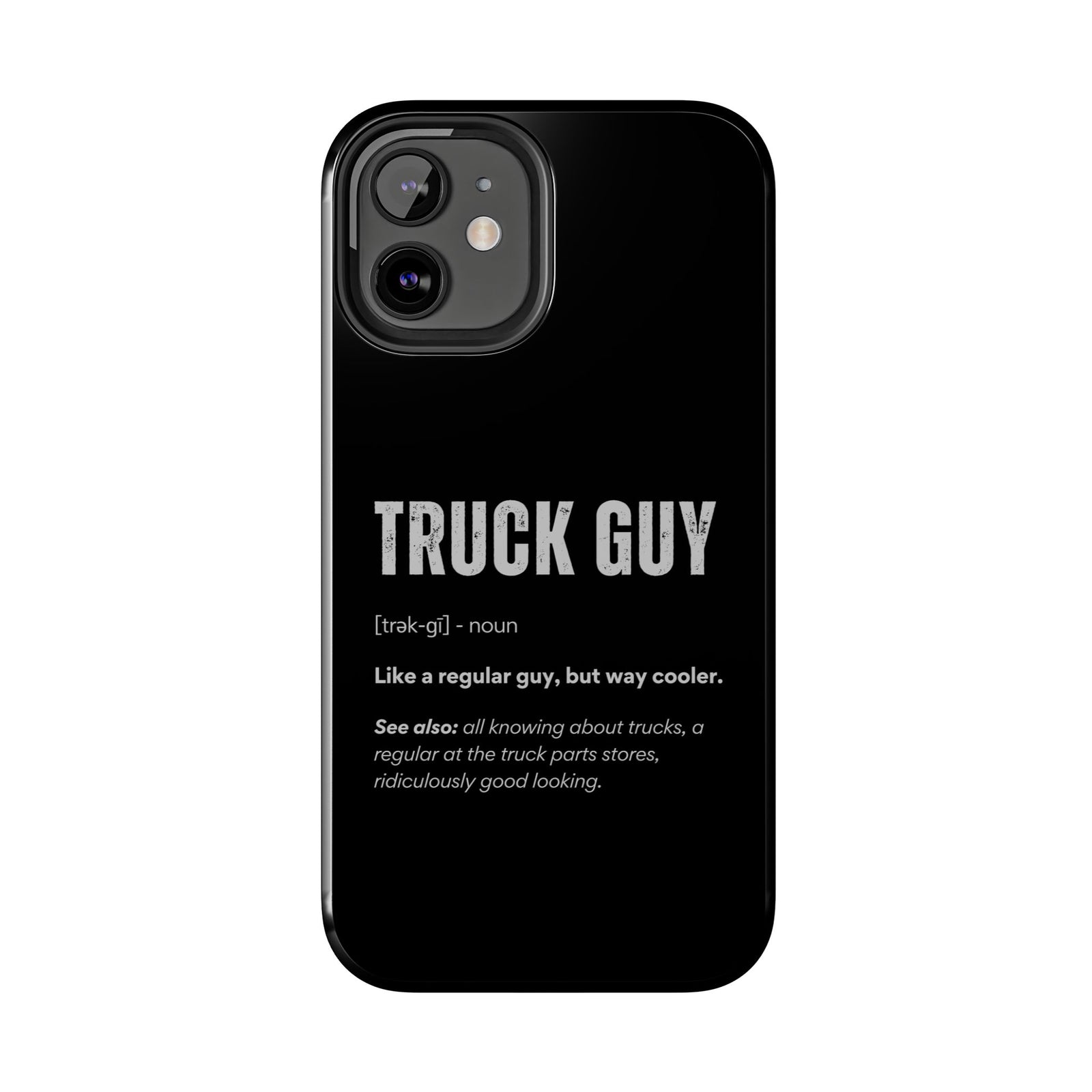Truck Guy Definition Phone Case | Funny Trucker Gift