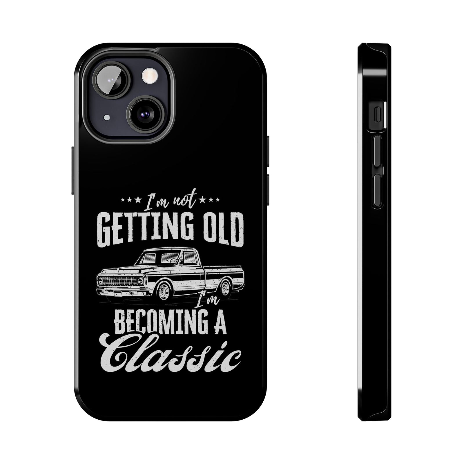 I'm Not Getting Old I'm Becoming a Classic Phone Case t-shirt - unique gift for car lovers