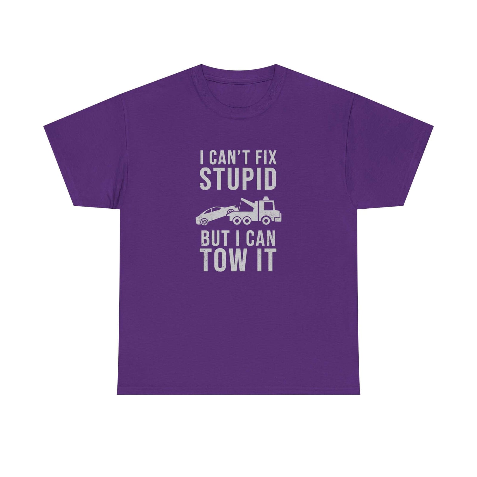 Can't fix stupid tow it shirt - funny gift for tow truck operators