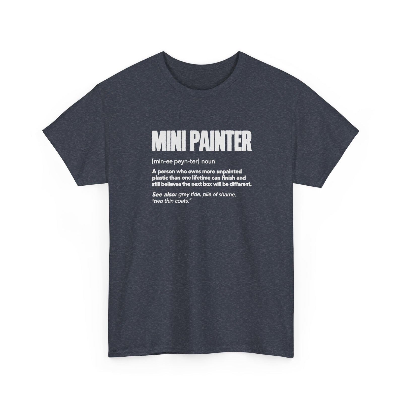Mini Painter Definition T-Shirt - Heather Navy t-shirt with the Mini Painter dictionary definition printed on the front