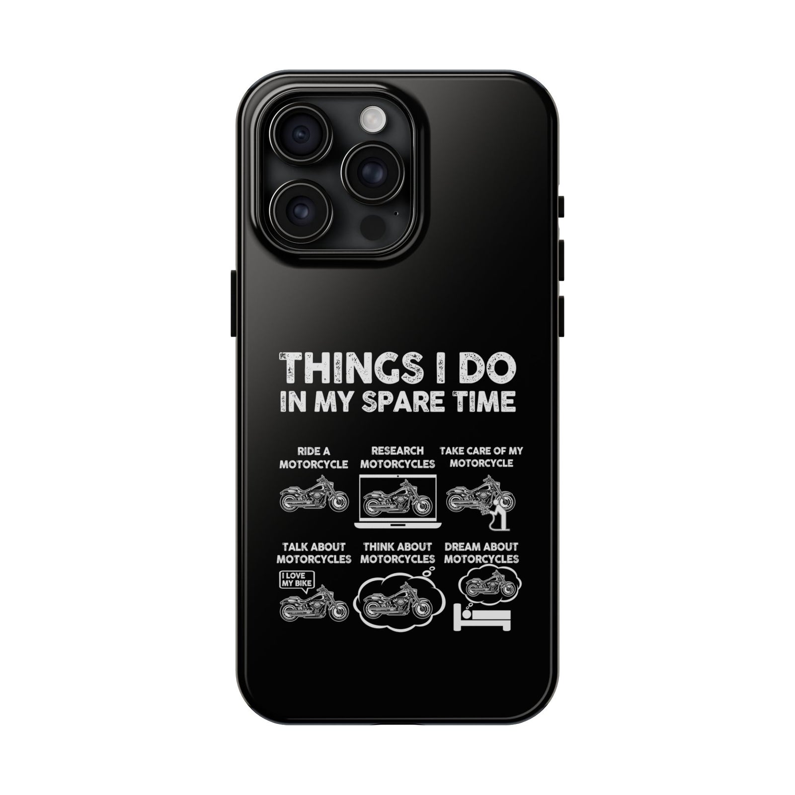 Things I Do in My Spare Time Motorcycle Phone Case | Biker Gift