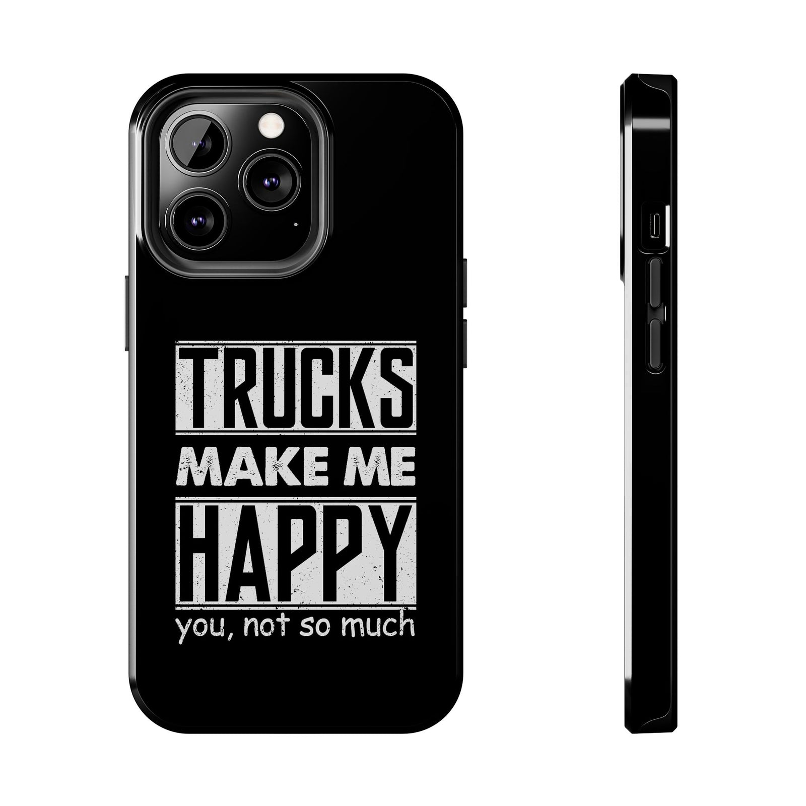 Trucks Make Me Happy Phone Case shirt - great gift for car fans
